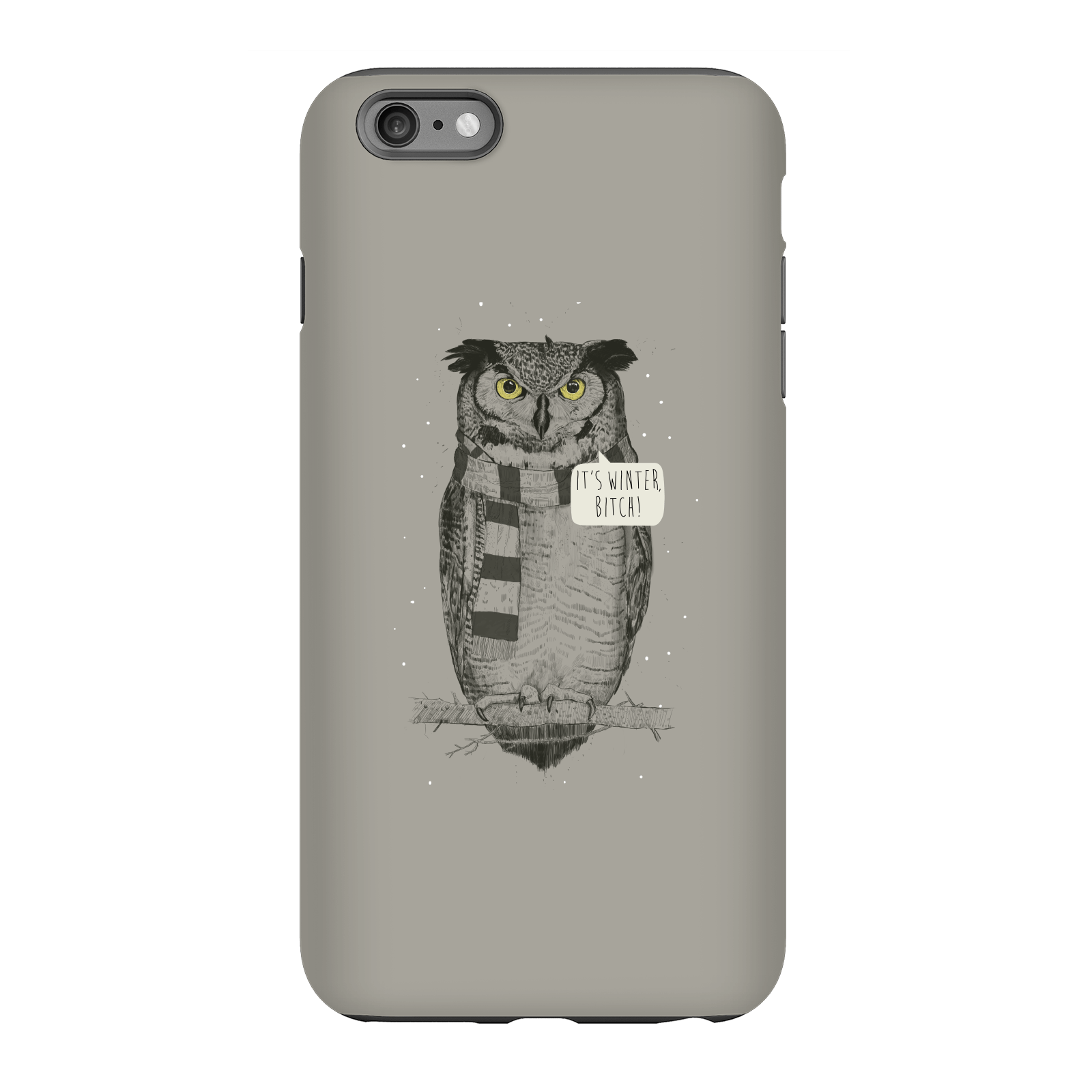 Balazs Solti It's Winter, Bitch! Phone Case for iPhone and Android - iPhone 6 Plus - Tough Case - Gloss