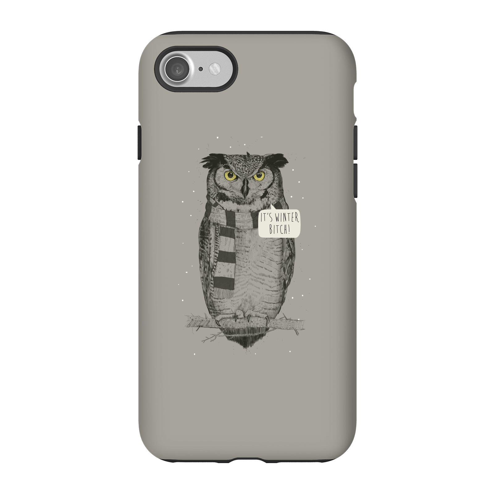 Balazs Solti It's Winter, Bitch! Phone Case for iPhone and Android - iPhone 7 - Tough Case - Gloss