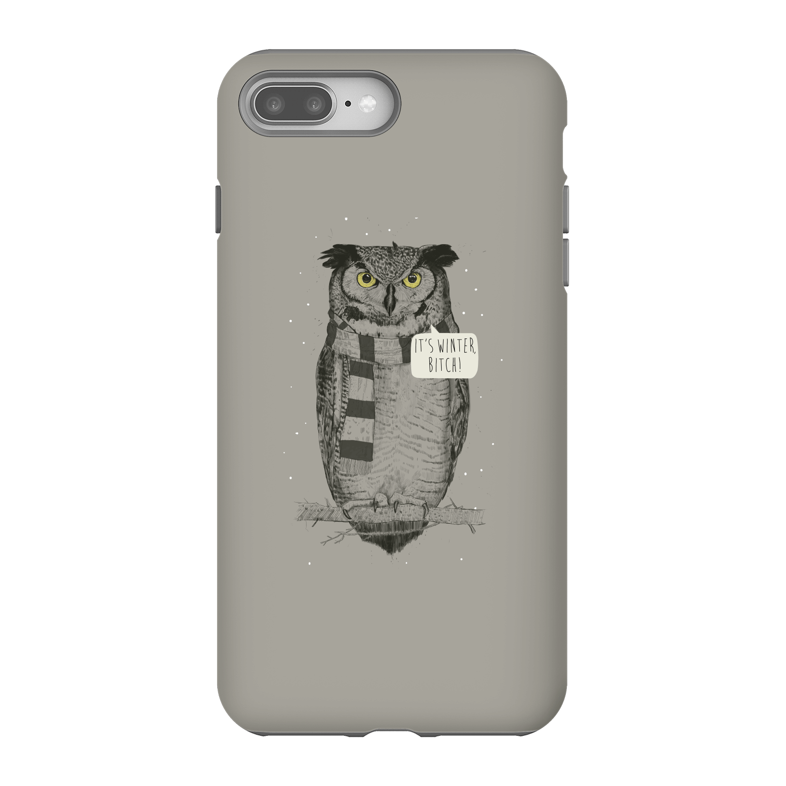 Balazs Solti It's Winter, Bitch! Phone Case for iPhone and Android - iPhone 8 Plus - Tough Case - Gloss