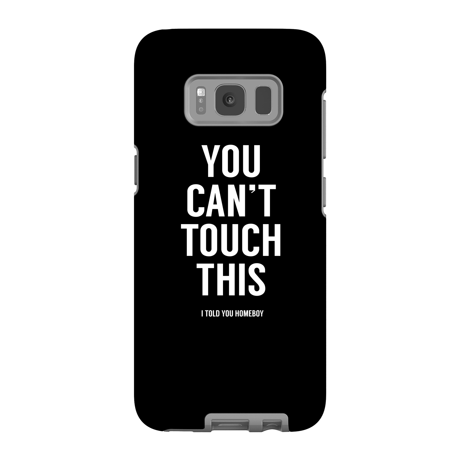 Balazs Solti Can't Touch This Phone Case for iPhone and Android - Samsung S8 - Tough Case - Matte