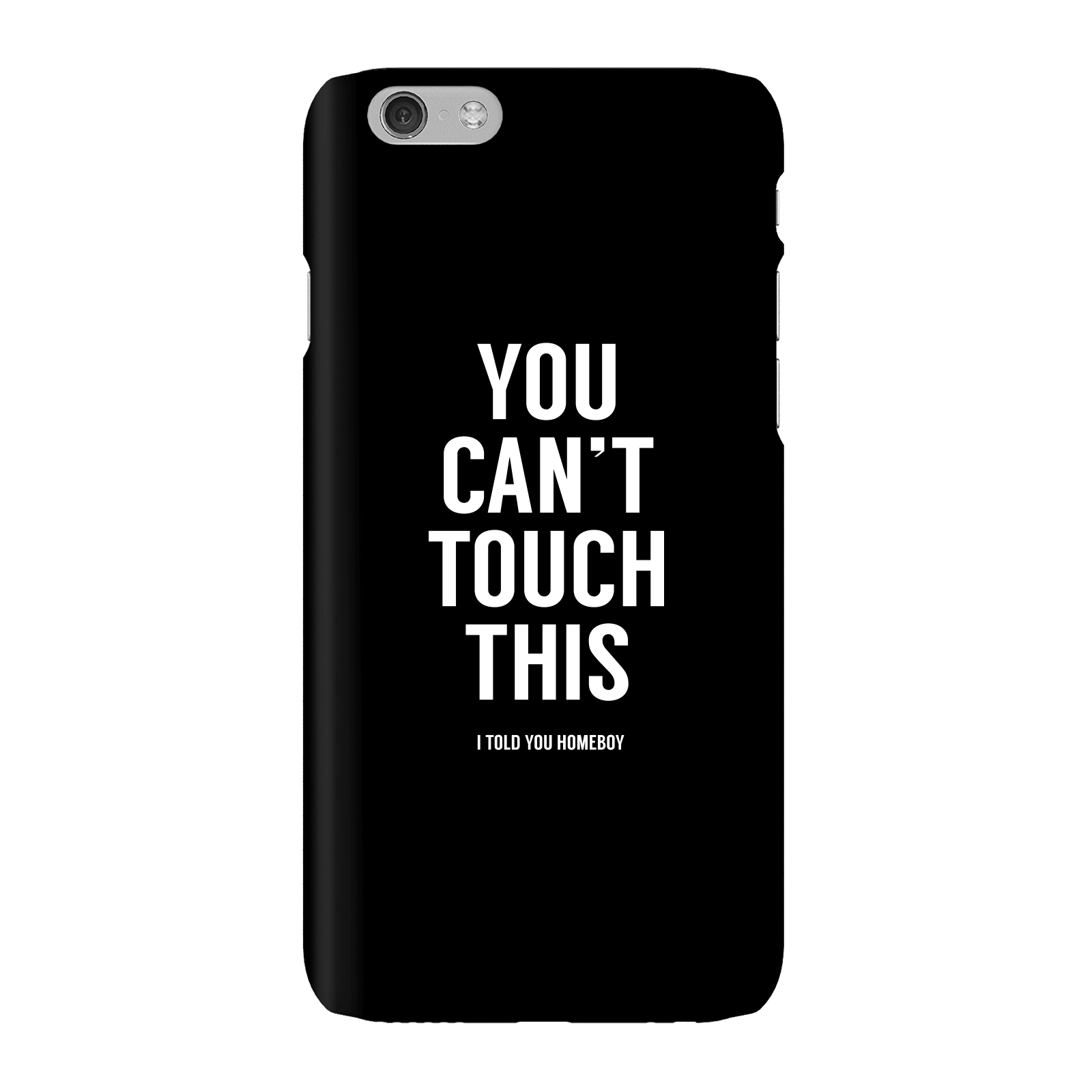 Balazs Solti Can't Touch This Phone Case for iPhone and Android - iPhone 6 - Snap Case - Gloss