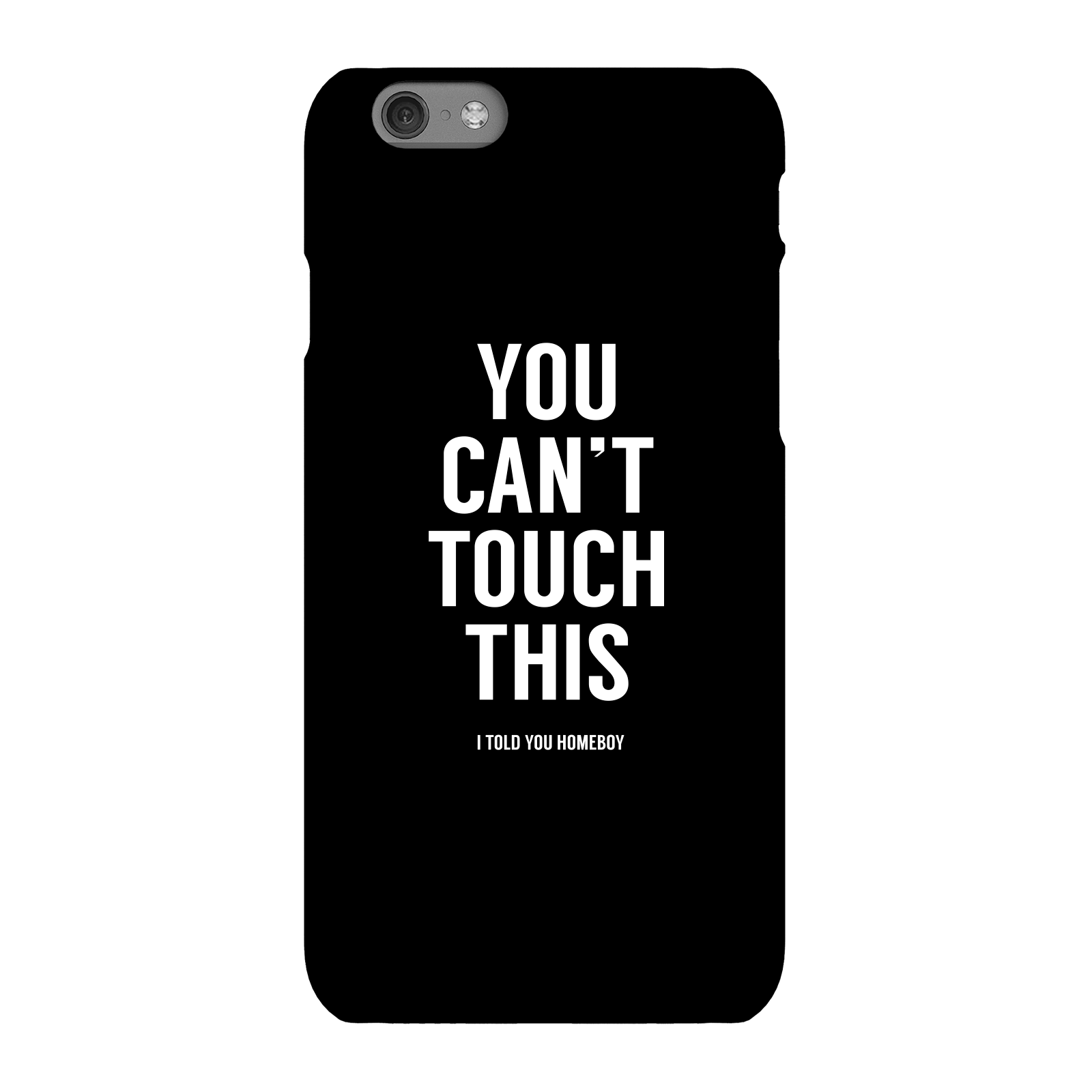 Balazs Solti Can't Touch This Phone Case for iPhone and Android - iPhone 6S - Snap Case - Gloss
