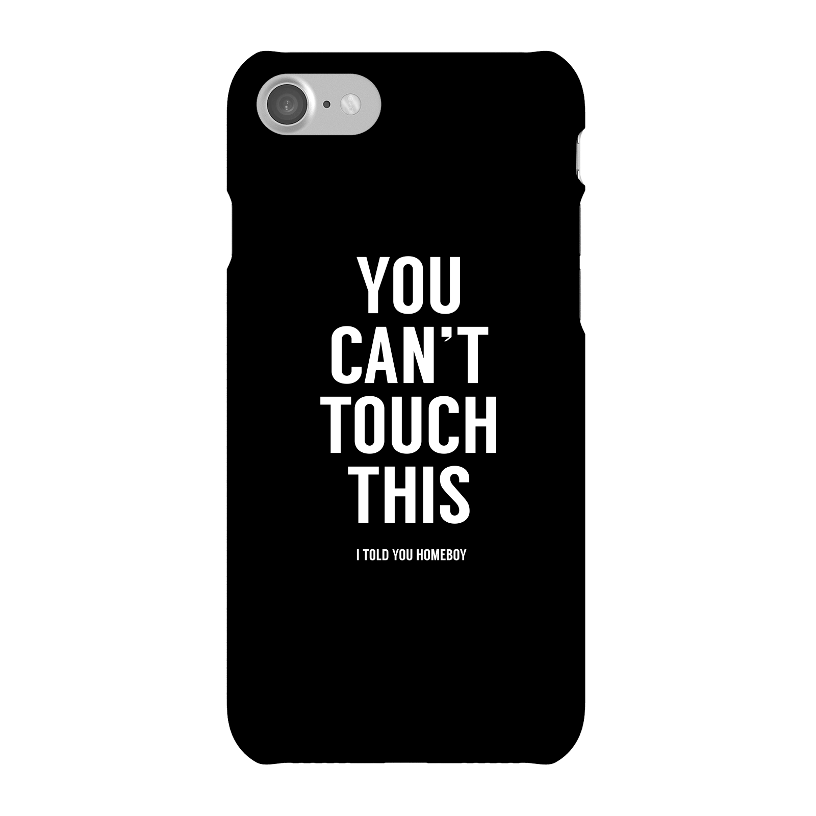Balazs Solti Can't Touch This Phone Case for iPhone and Android - iPhone 7 - Snap Case - Gloss