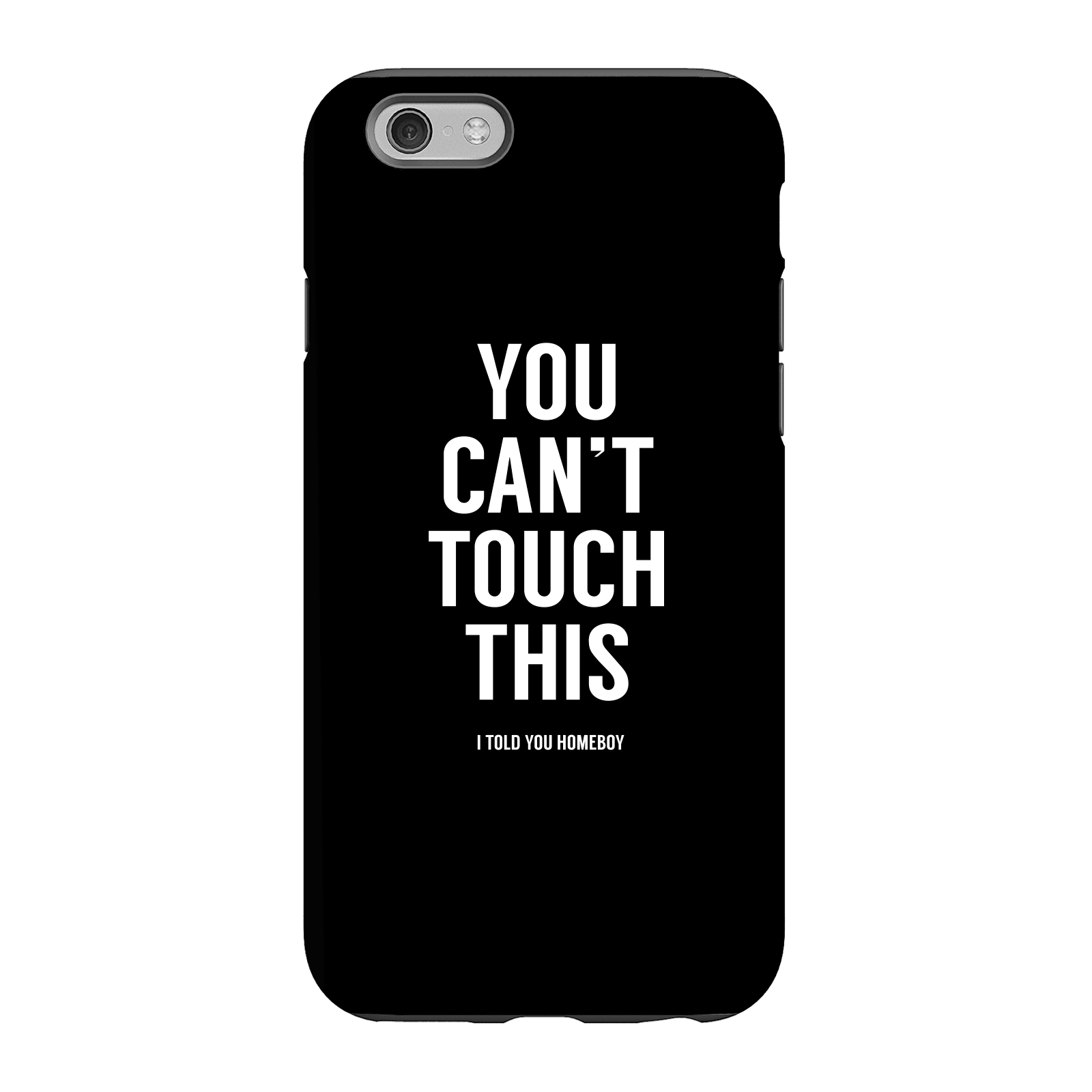 Balazs Solti Can't Touch This Phone Case for iPhone and Android - iPhone 6 - Tough Case - Gloss