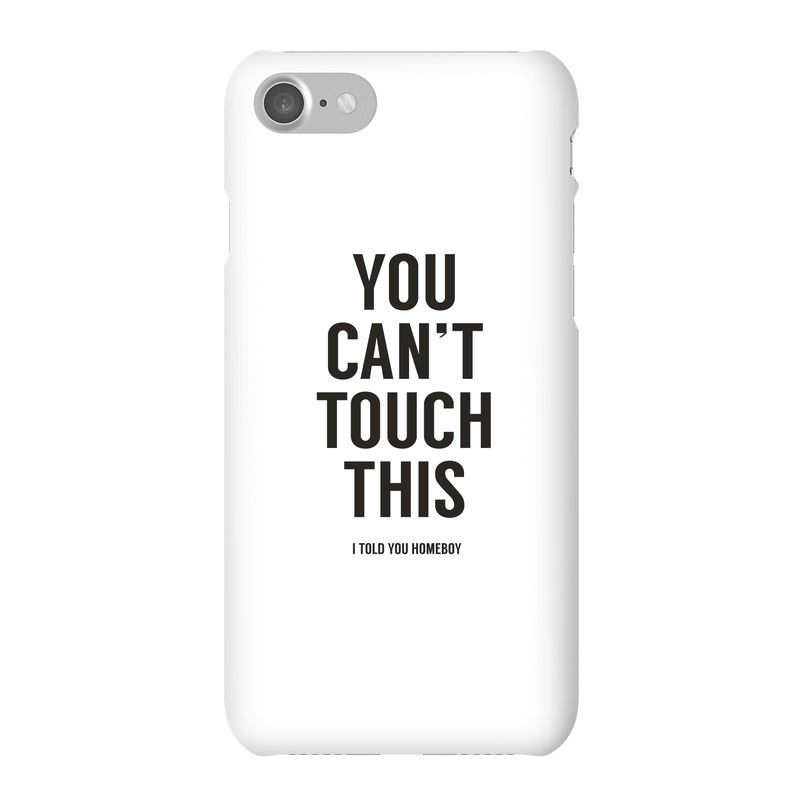 Balazs Solti Can't Touch This Phone Case for iPhone and Android - iPhone 7 - Snap Case - Matte