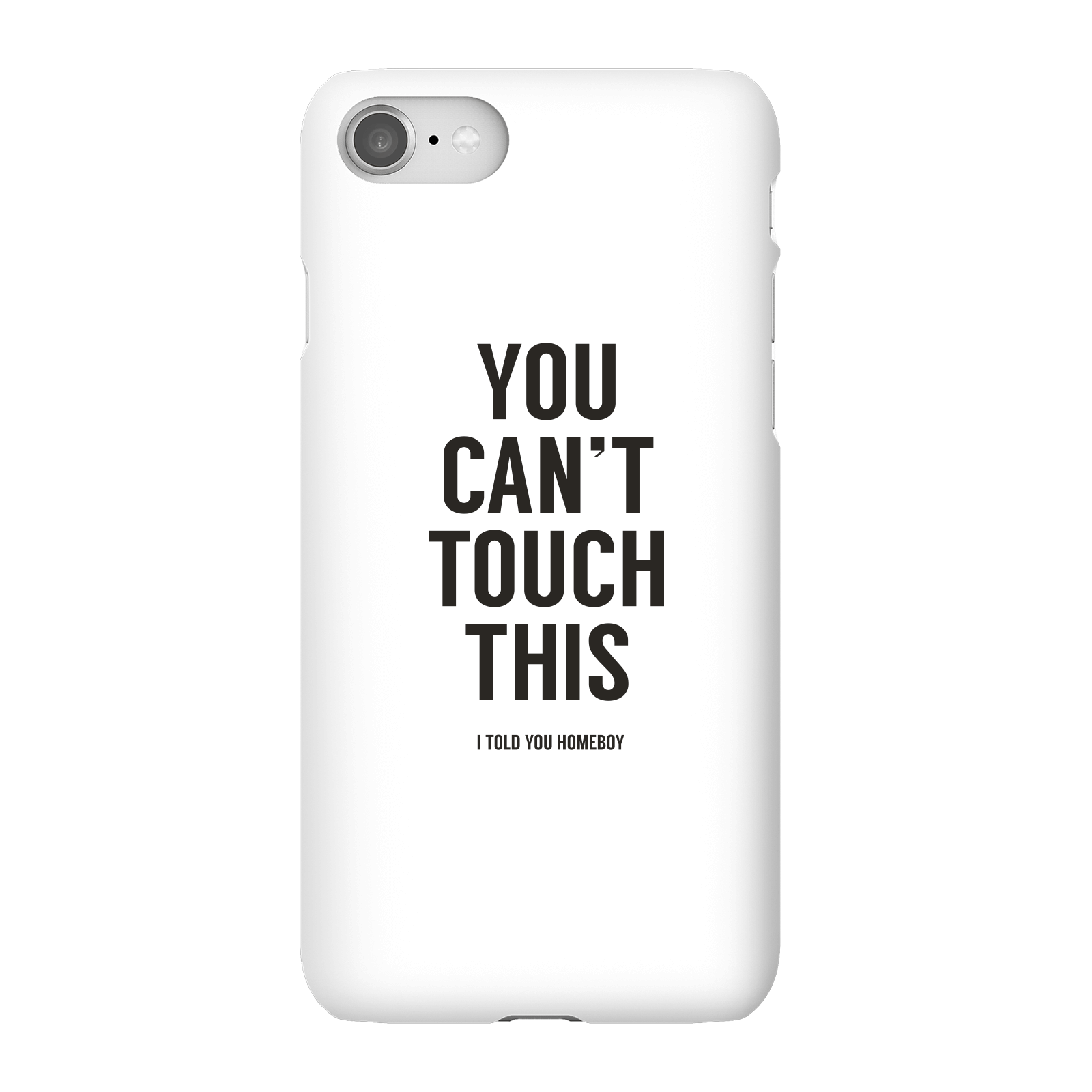 Balazs Solti Can't Touch This Phone Case for iPhone and Android - iPhone 8 - Snap Case - Gloss