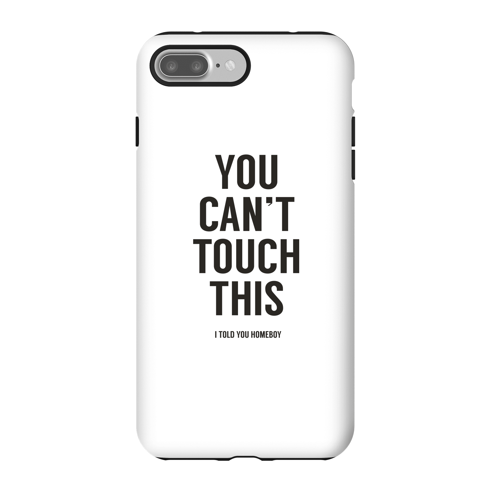 Balazs Solti Can't Touch This Phone Case for iPhone and Android - iPhone 7 Plus - Tough Case - Gloss