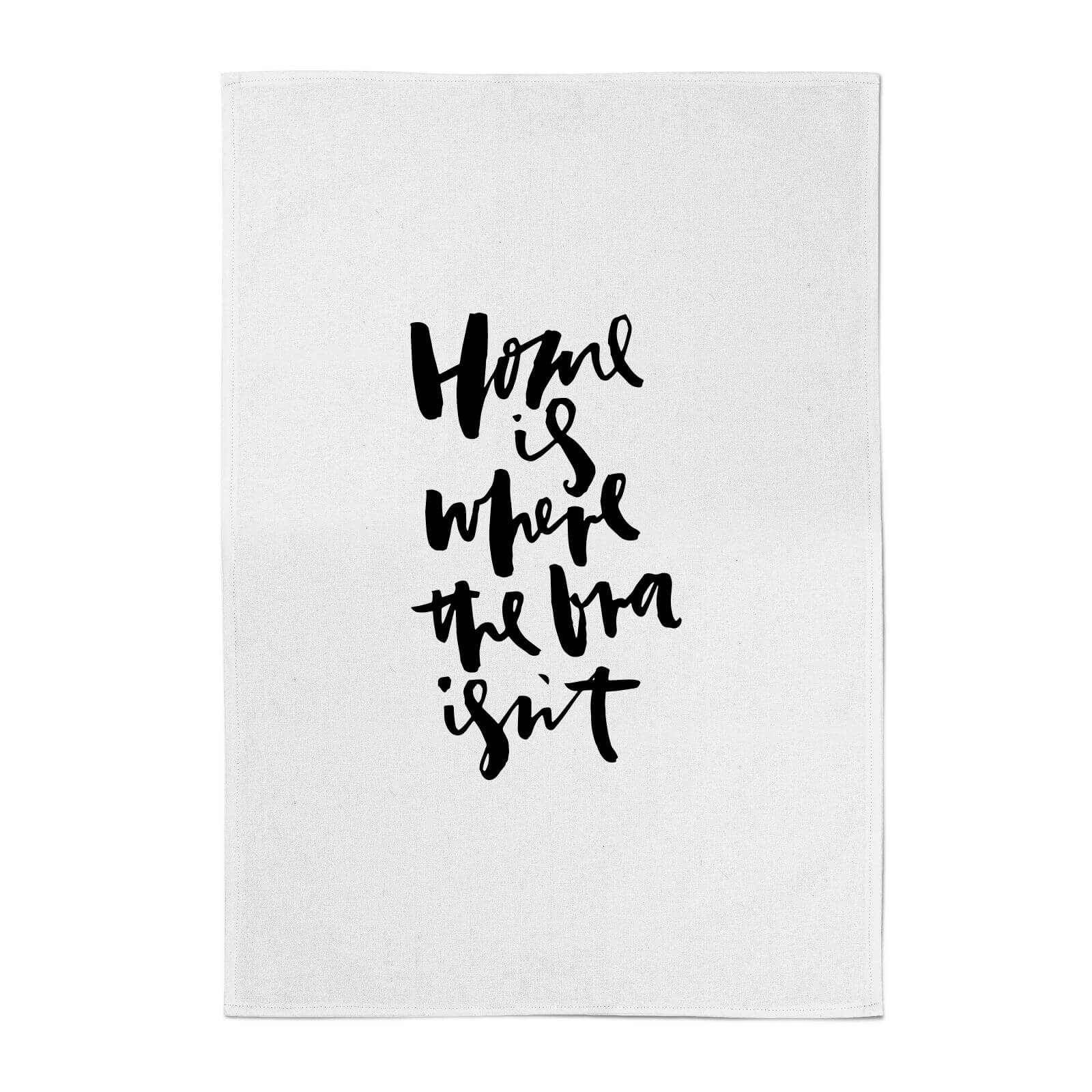 PlanetA444 Home Is Where The Bra Isn't Cotton Tea Towel