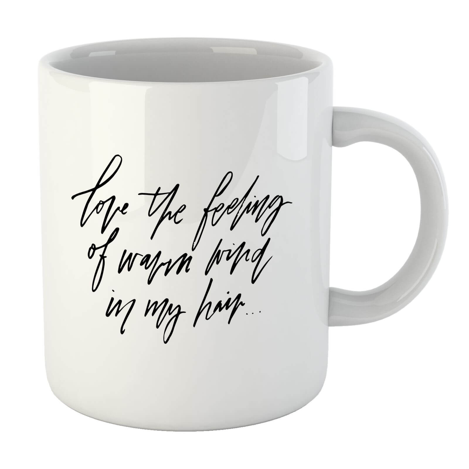 PlanetA444 The Feeling Of Warm Wind In My Hair Mug