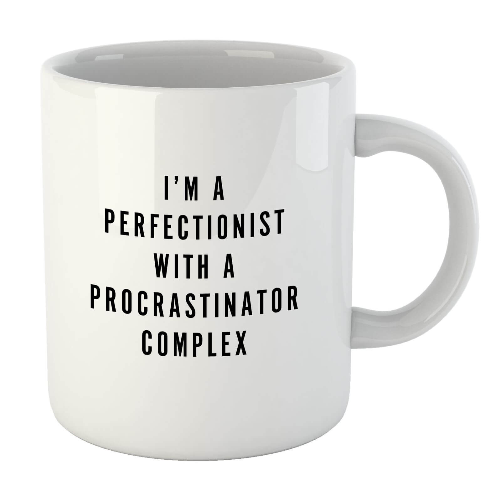 PlanetA444 I'm A Perfectionist with A Procrastinator Complex Mug
