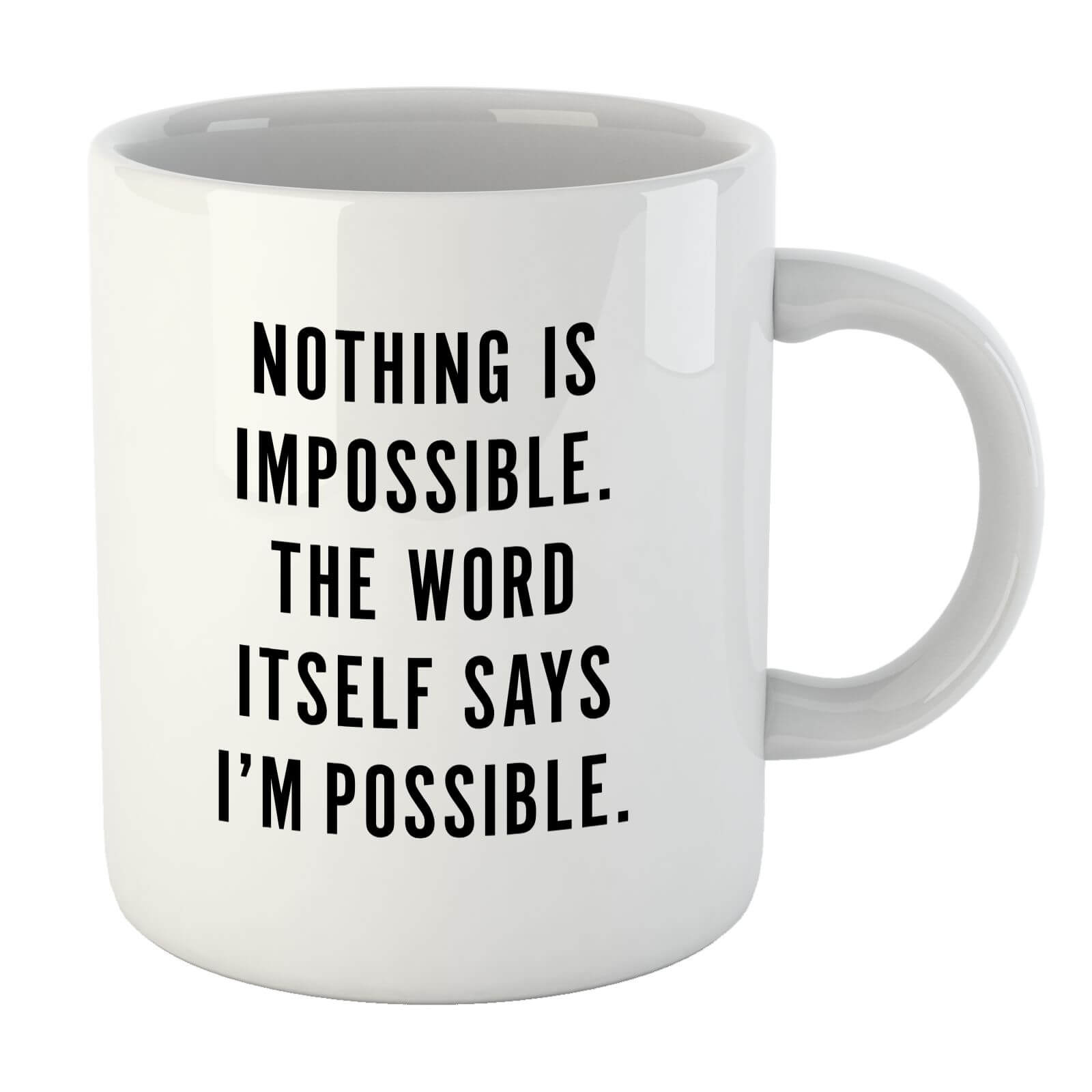PlanetA444 Nothing Is Impossible Mug