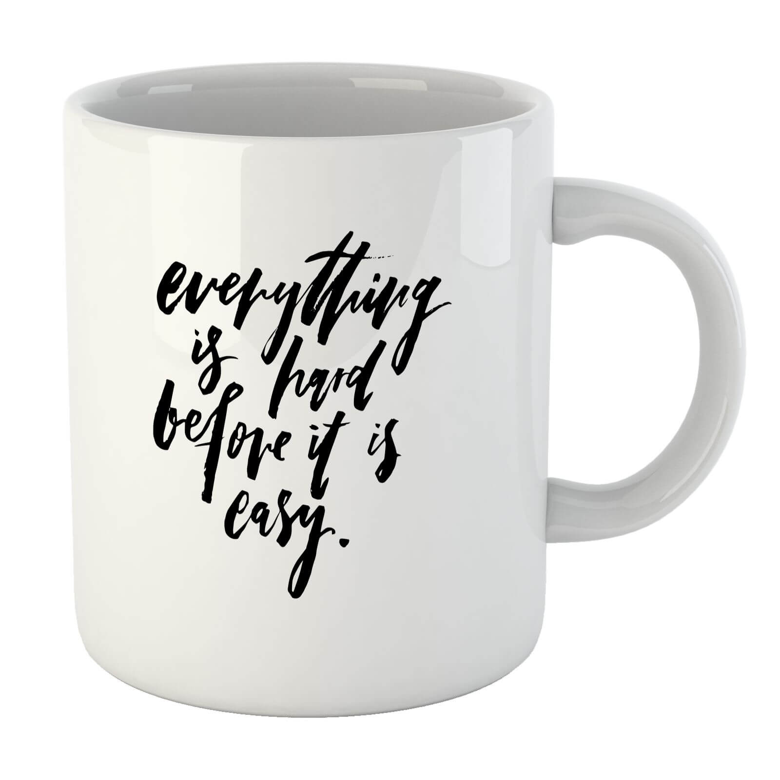 PlanetA444 Everything Is Hard Before It Gets Easy Mug