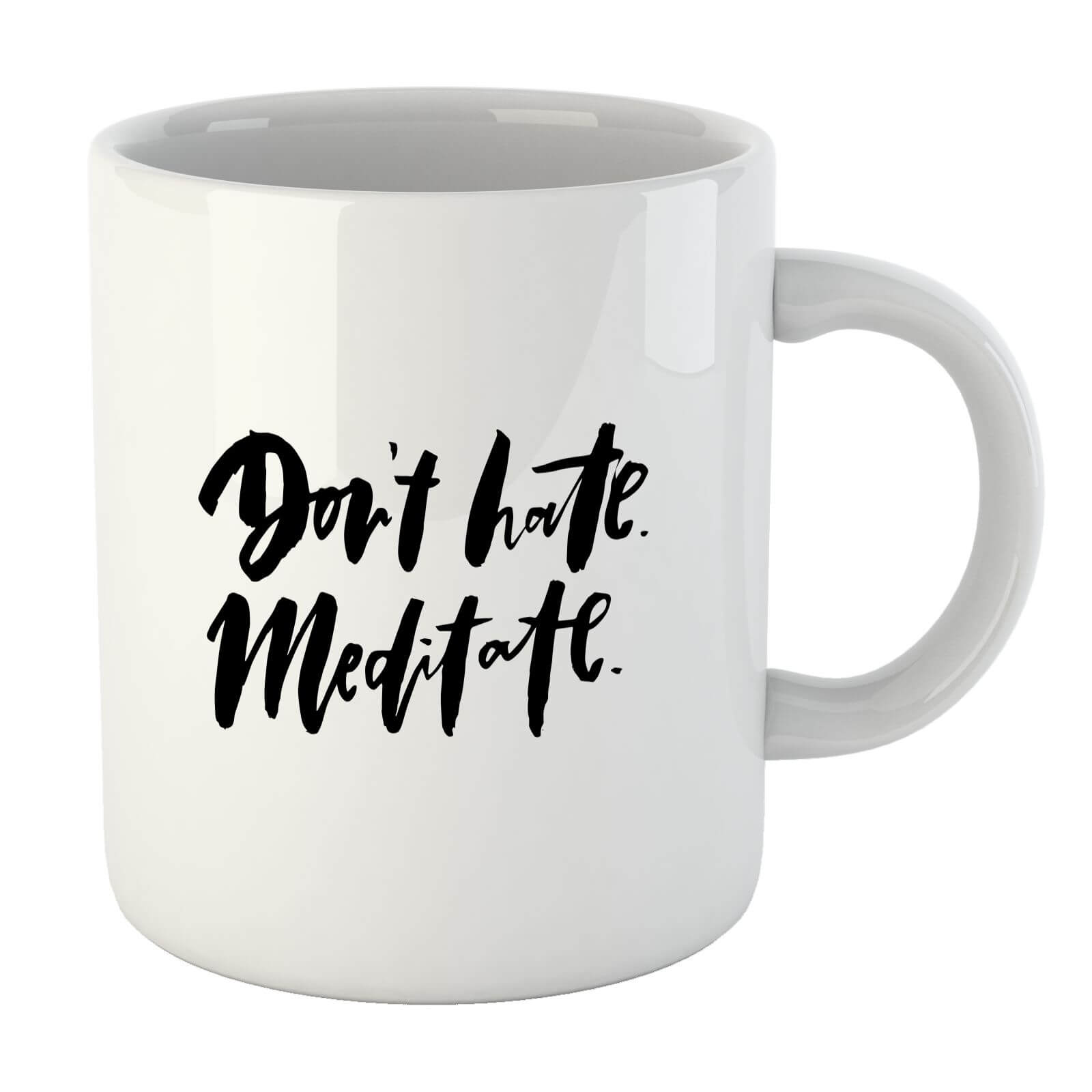 PlanetA444 Don't Hate, Meditate Mug