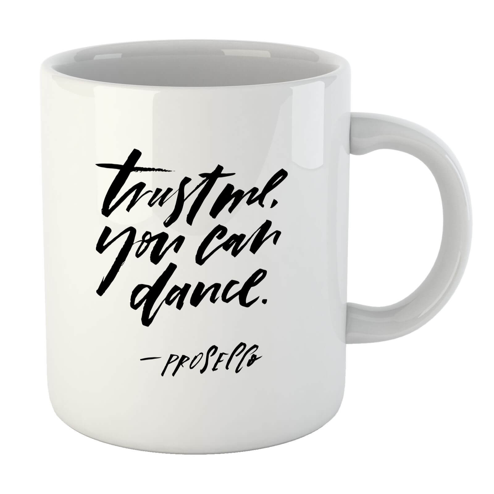 PlanetA444 Trust Me, You Can Dance Mug