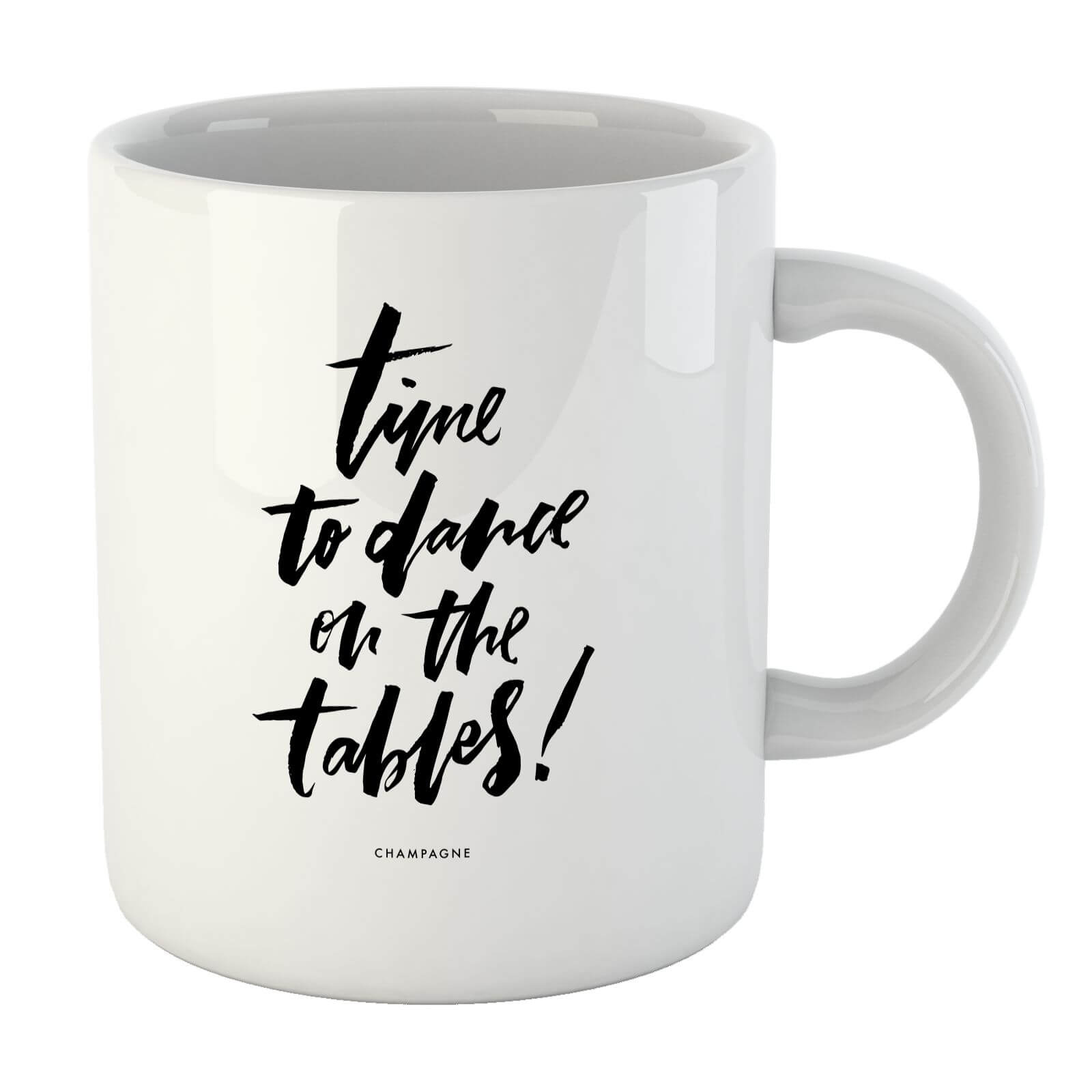 PlanetA444 Time To Dance On The Tables Mug