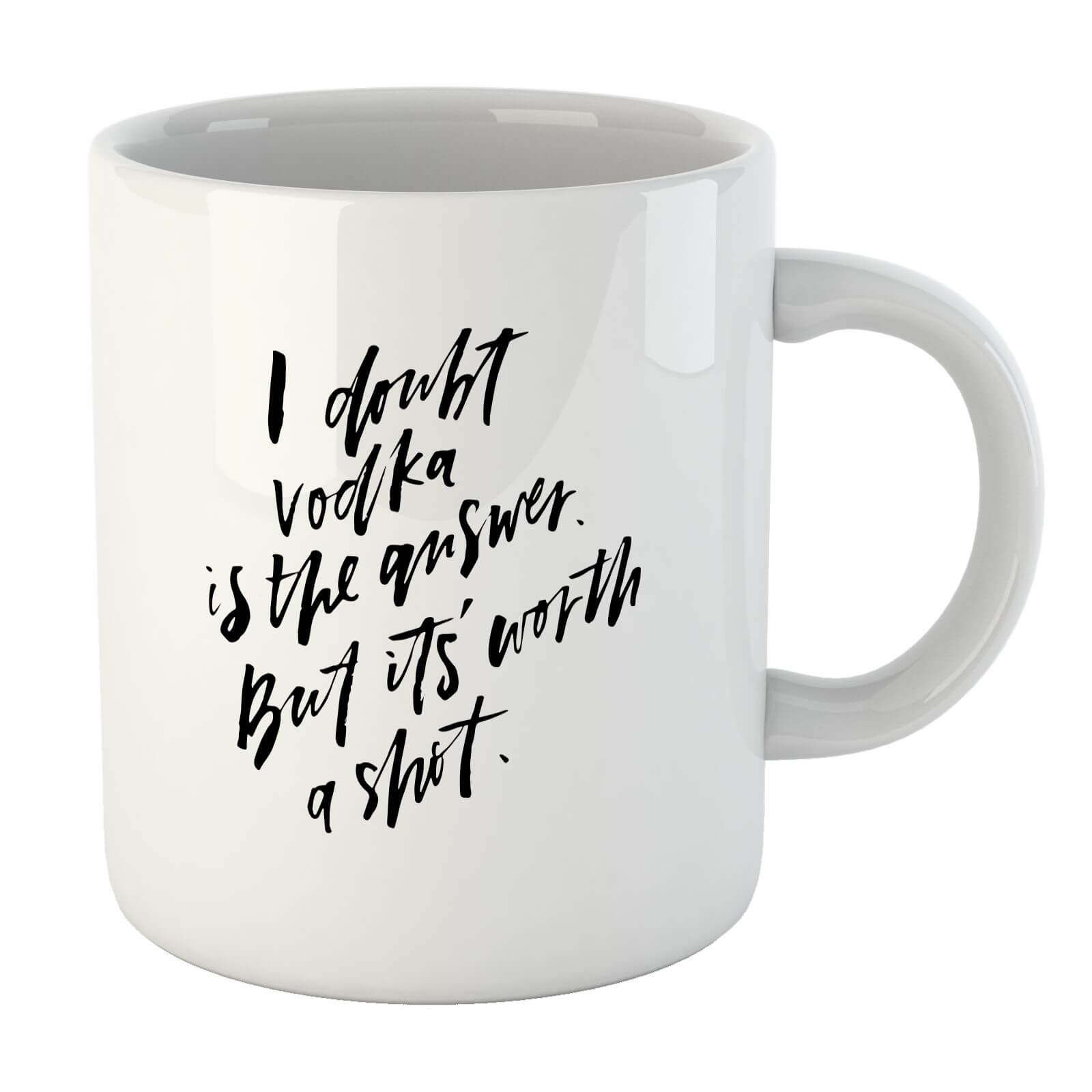 PlanetA444 I Doubt Vodka Is The Answer Mug