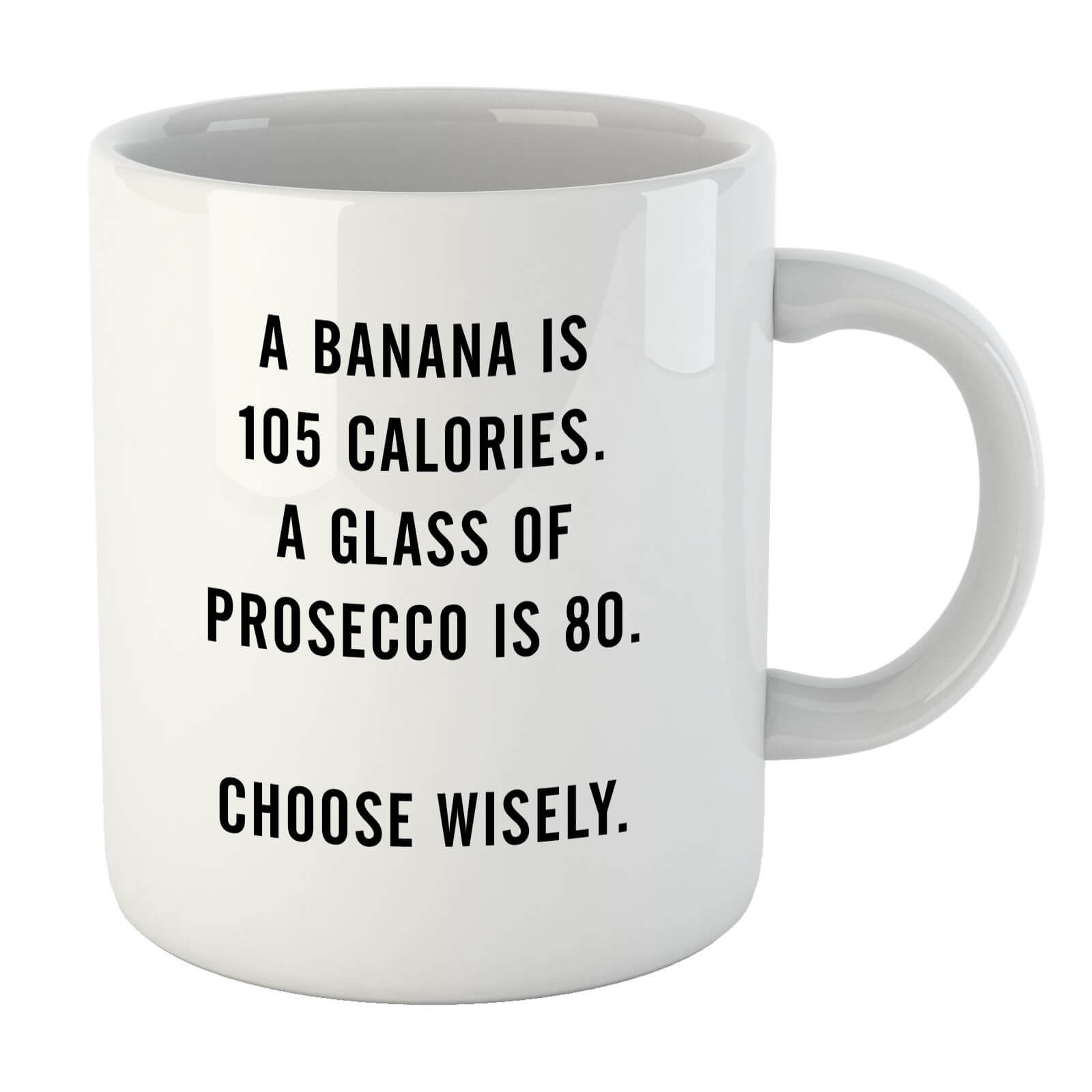 PlanetA444 A Banana Is 105 Calories Mug