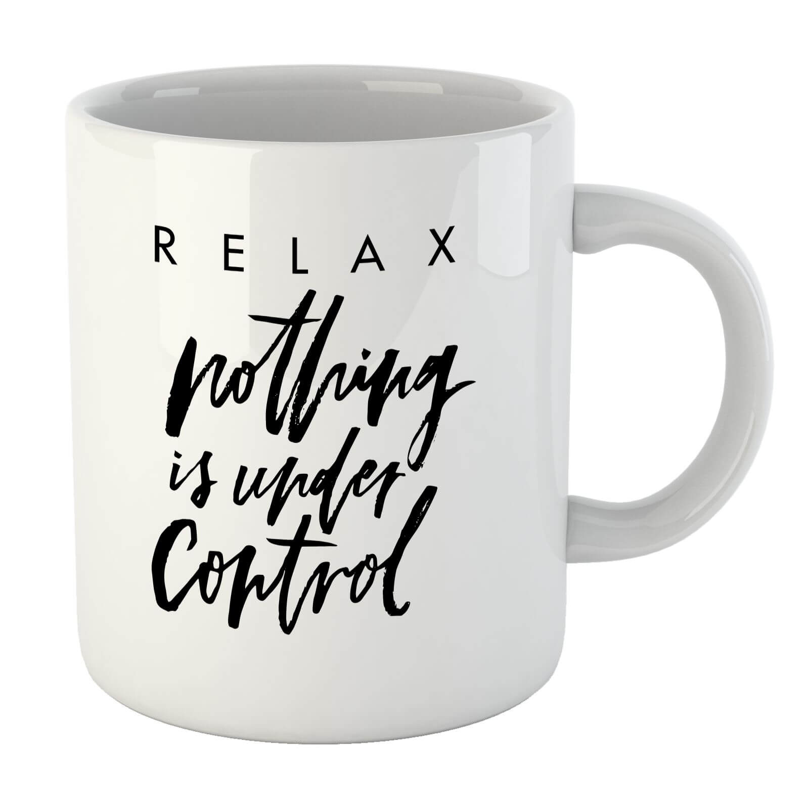 PlanetA444 Relax, Nothing Is Under Control Mug