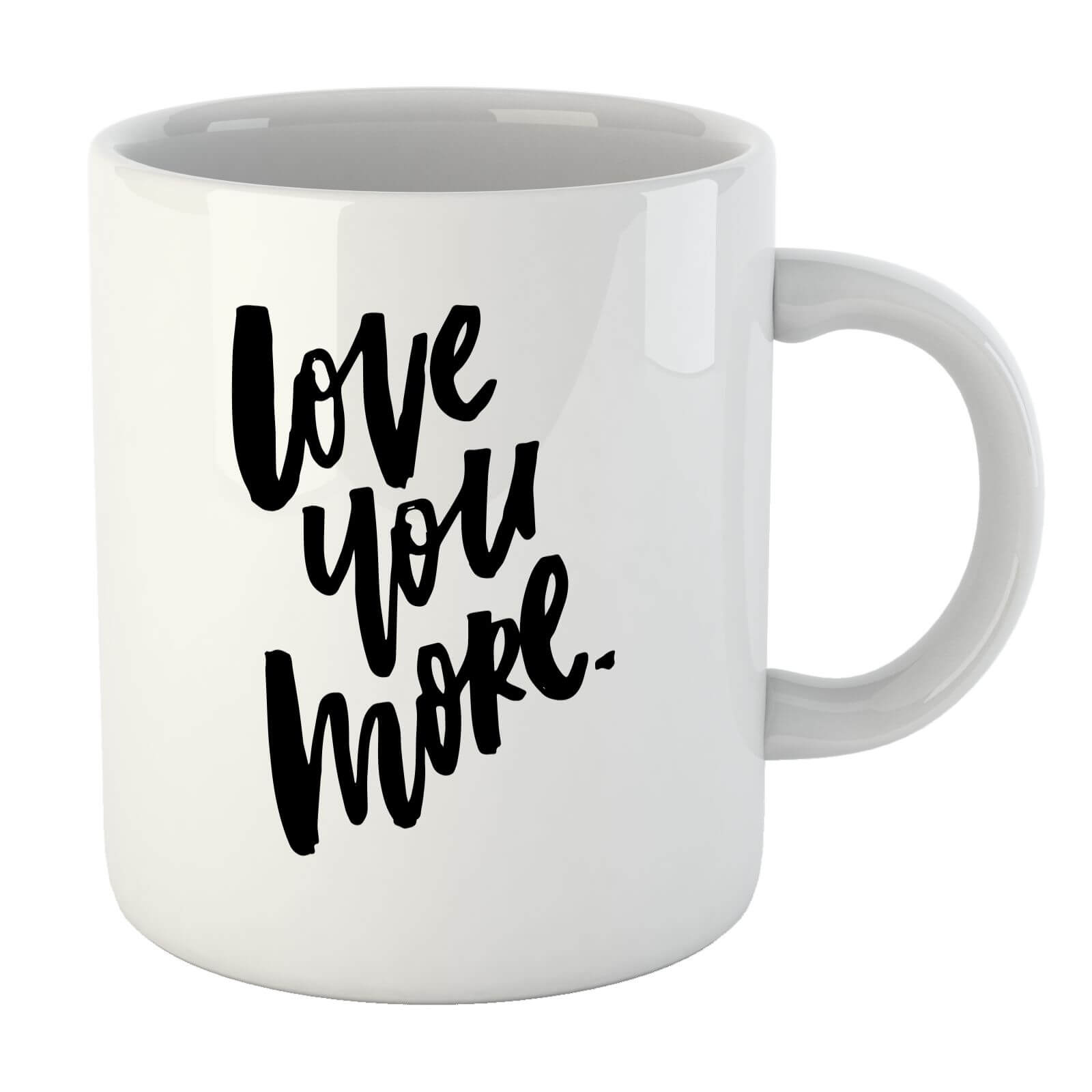 PlanetA444 Love You More Mug