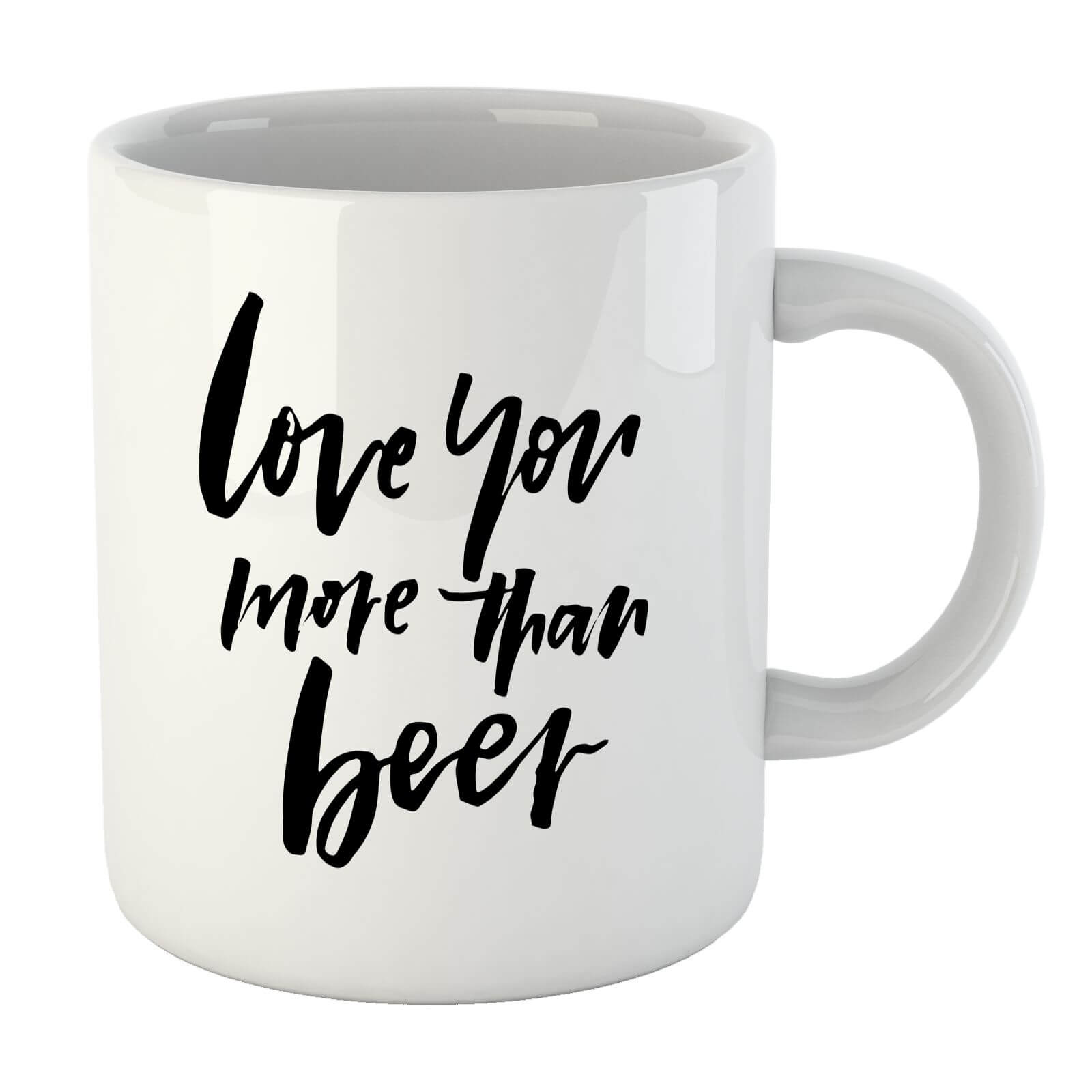 PlanetA444 Love You More Than Beer Mug