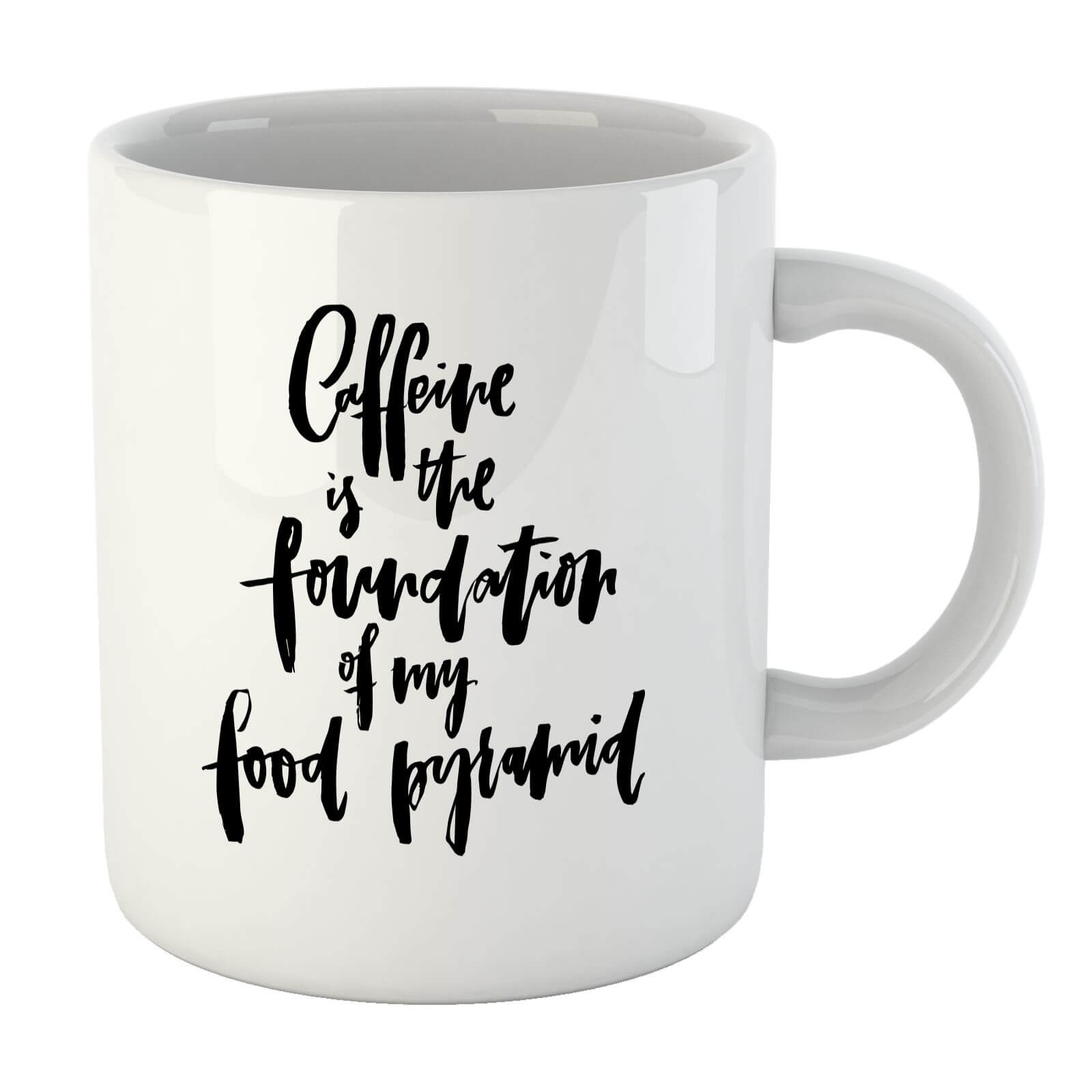 PlanetA444 Caffeine Is The Foundation Of My Food Pyramid Mug