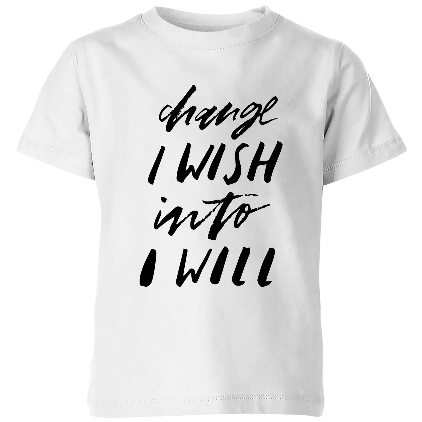 PlanetA444 Change I Wish Into I Will Kids' T-Shirt - White - 3-4 Years - White