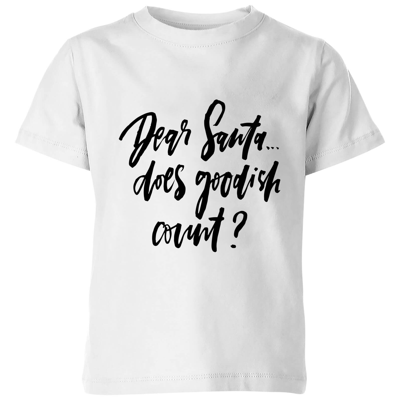 PlanetA444 Dear Santa, Does Goodish Count? Kids' T-Shirt - White - 5-6 Years - White