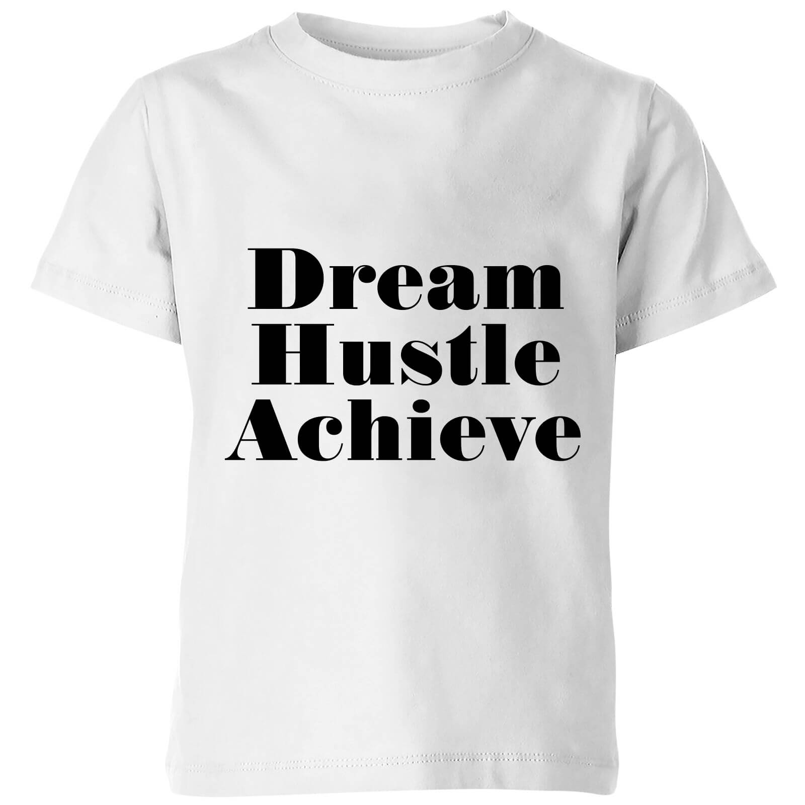 PlanetA444 Dream Hustle Achieve Kids' T-Shirt - White - 3-4 Years - White