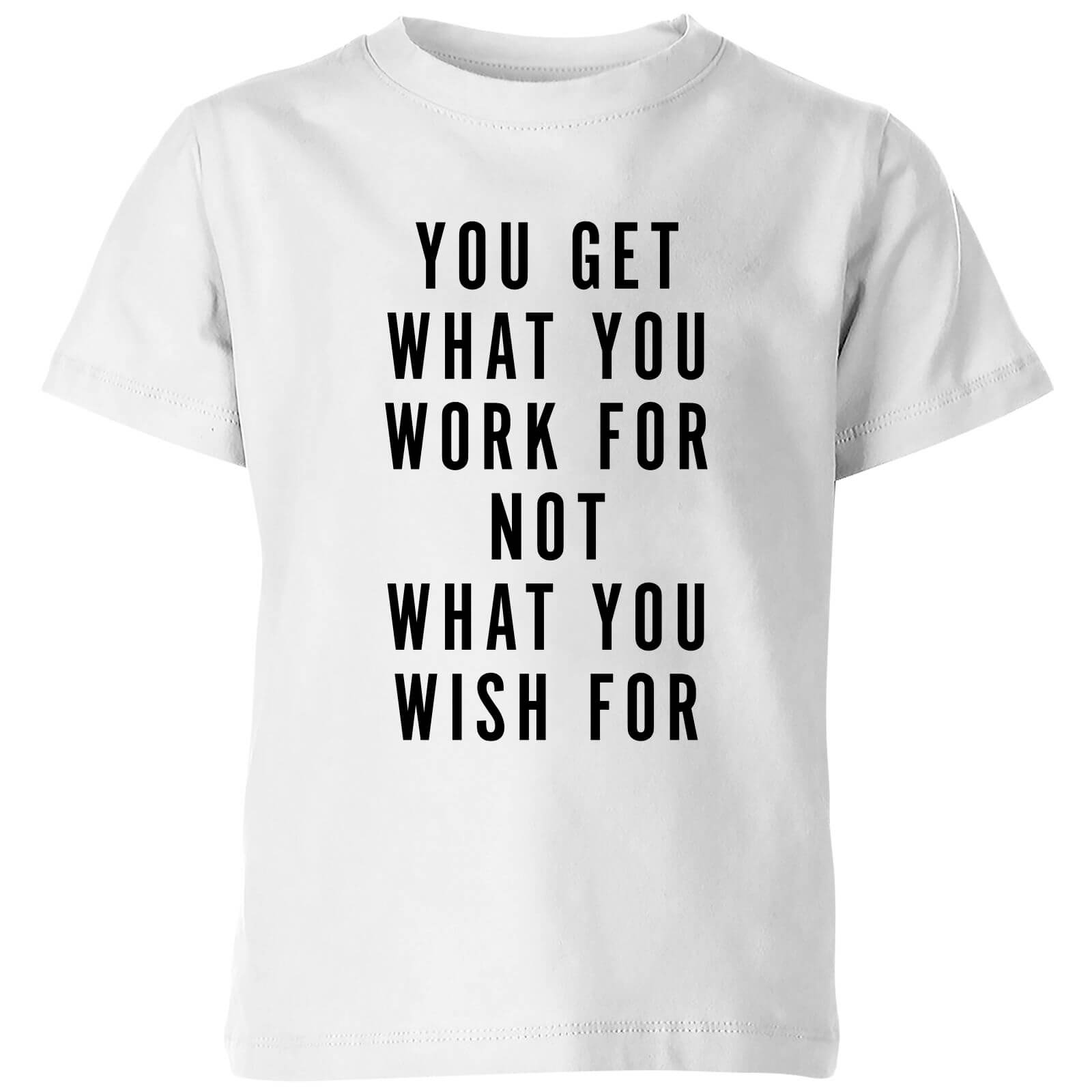 PlanetA444 You Get What You Work for Kids' T-Shirt - White - 3-4 Years - White