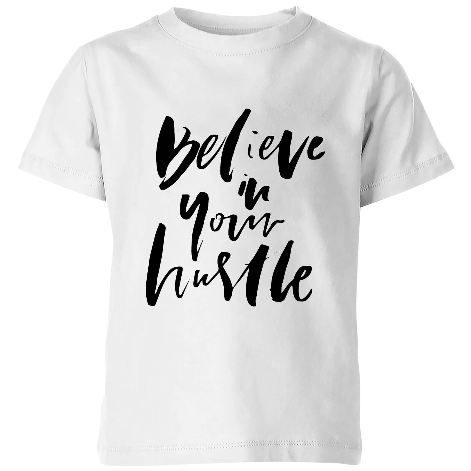 PlanetA444 Believe In Your Hustle Kids' T-Shirt - White - 3-4 Years - White