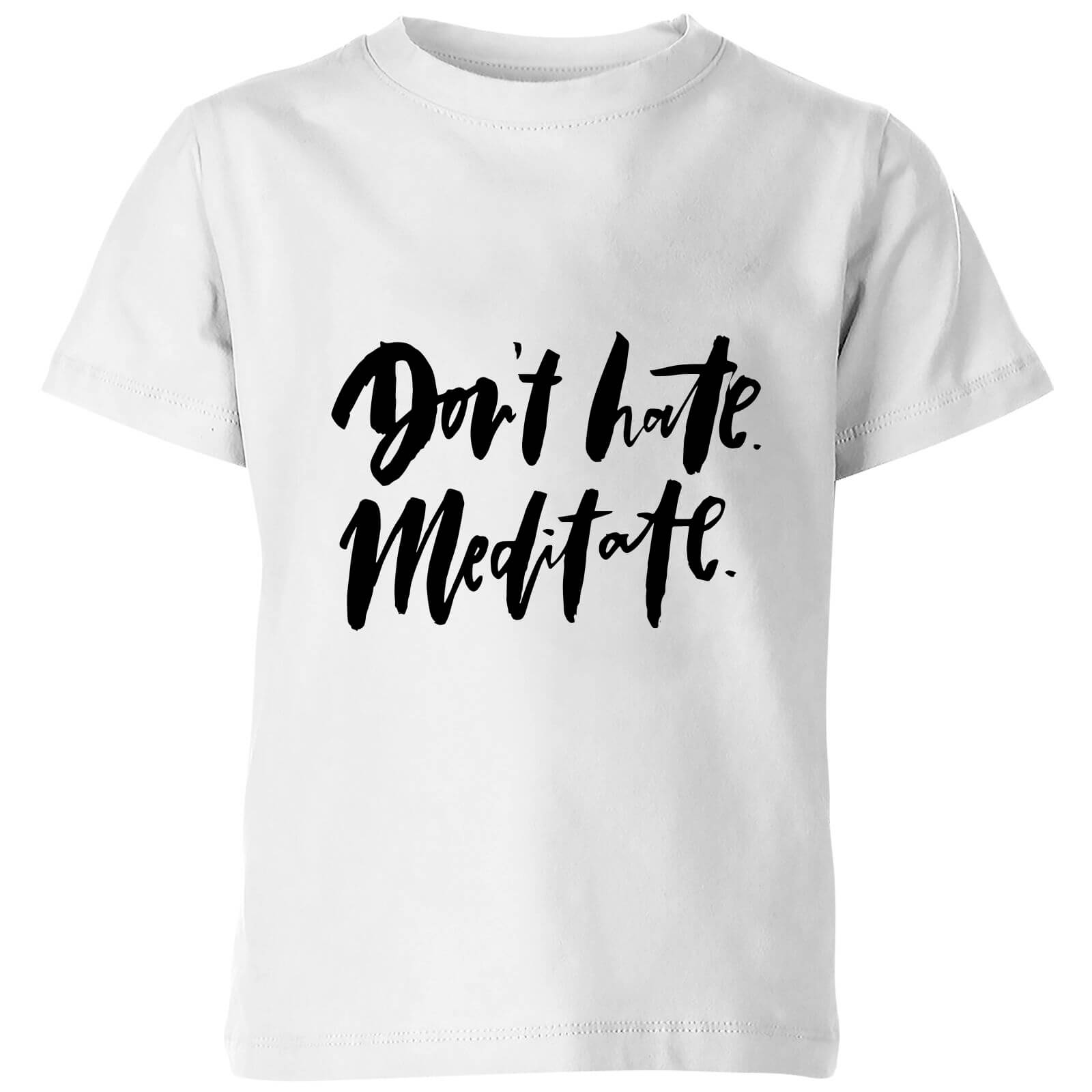 PlanetA444 Don't Hate, Meditate Kids' T-Shirt - White - 3-4 Years - White