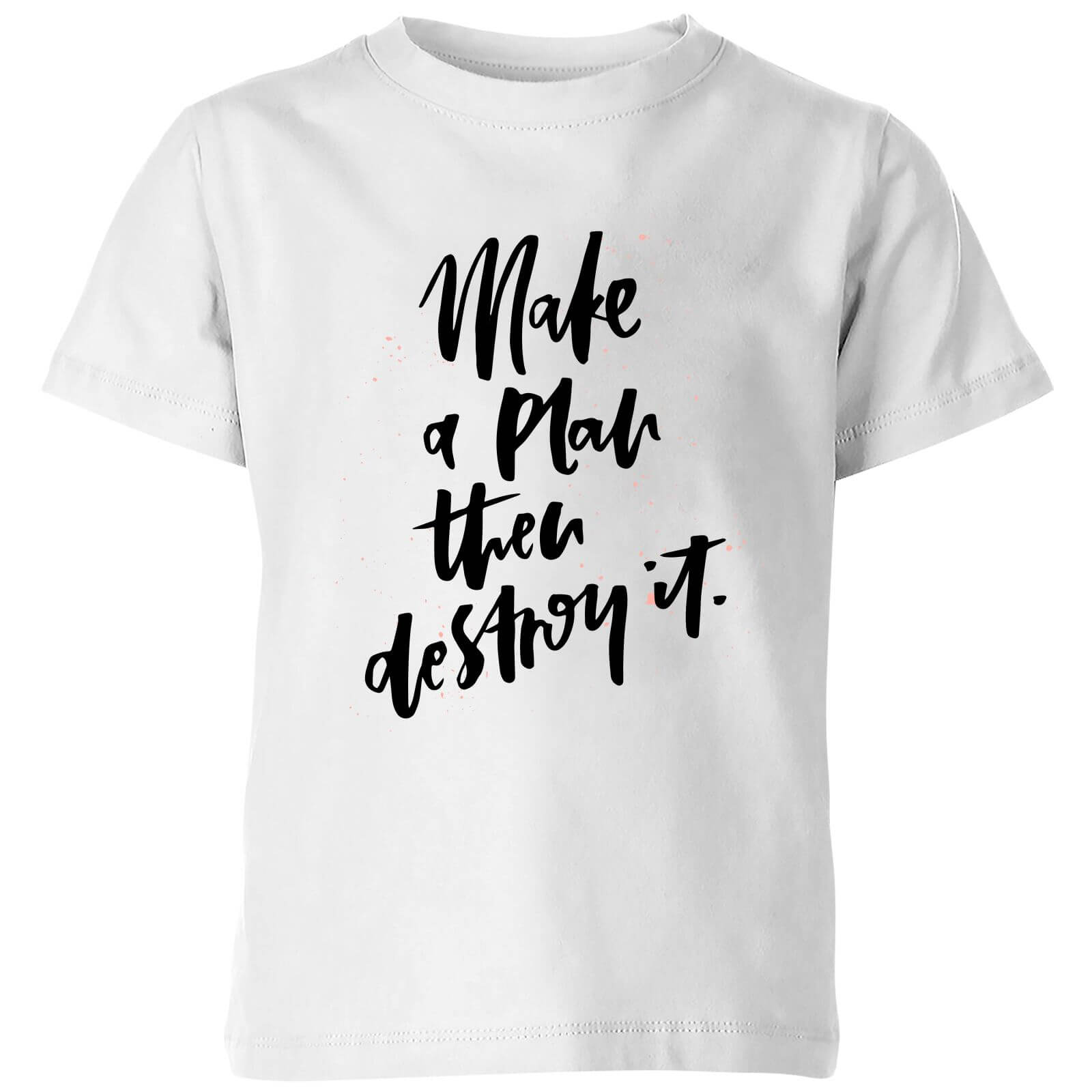 PlanetA444 Make A Plan Then Destroy It Kids' T-Shirt - White - 3-4 Years - White