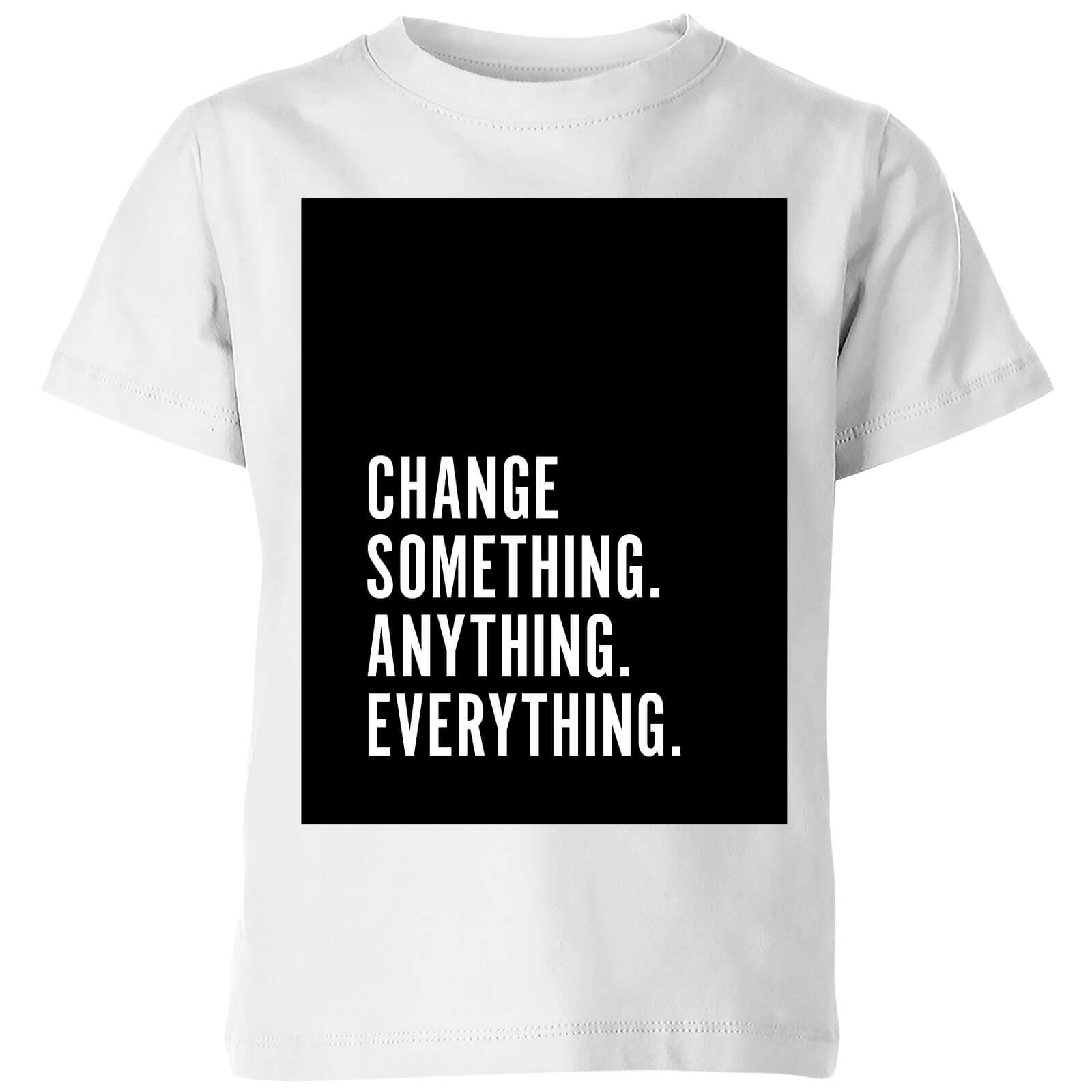 PlanetA444 Change Something. Anything. Everything. Kids' T-Shirt - White - 3-4 Years - White