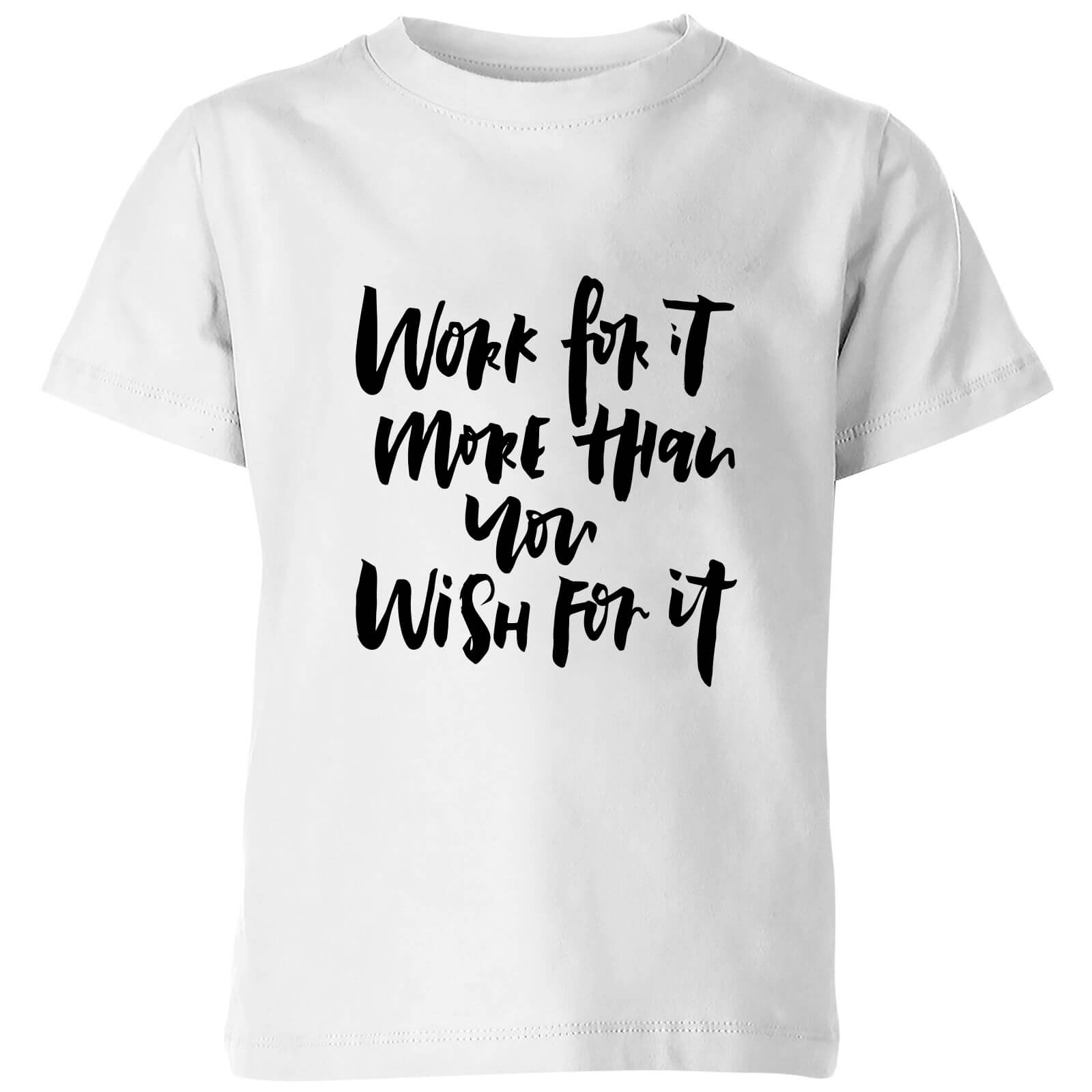 PlanetA444 Work for It More Than You Wish for It Kids' T-Shirt - White - 3-4 Years - White