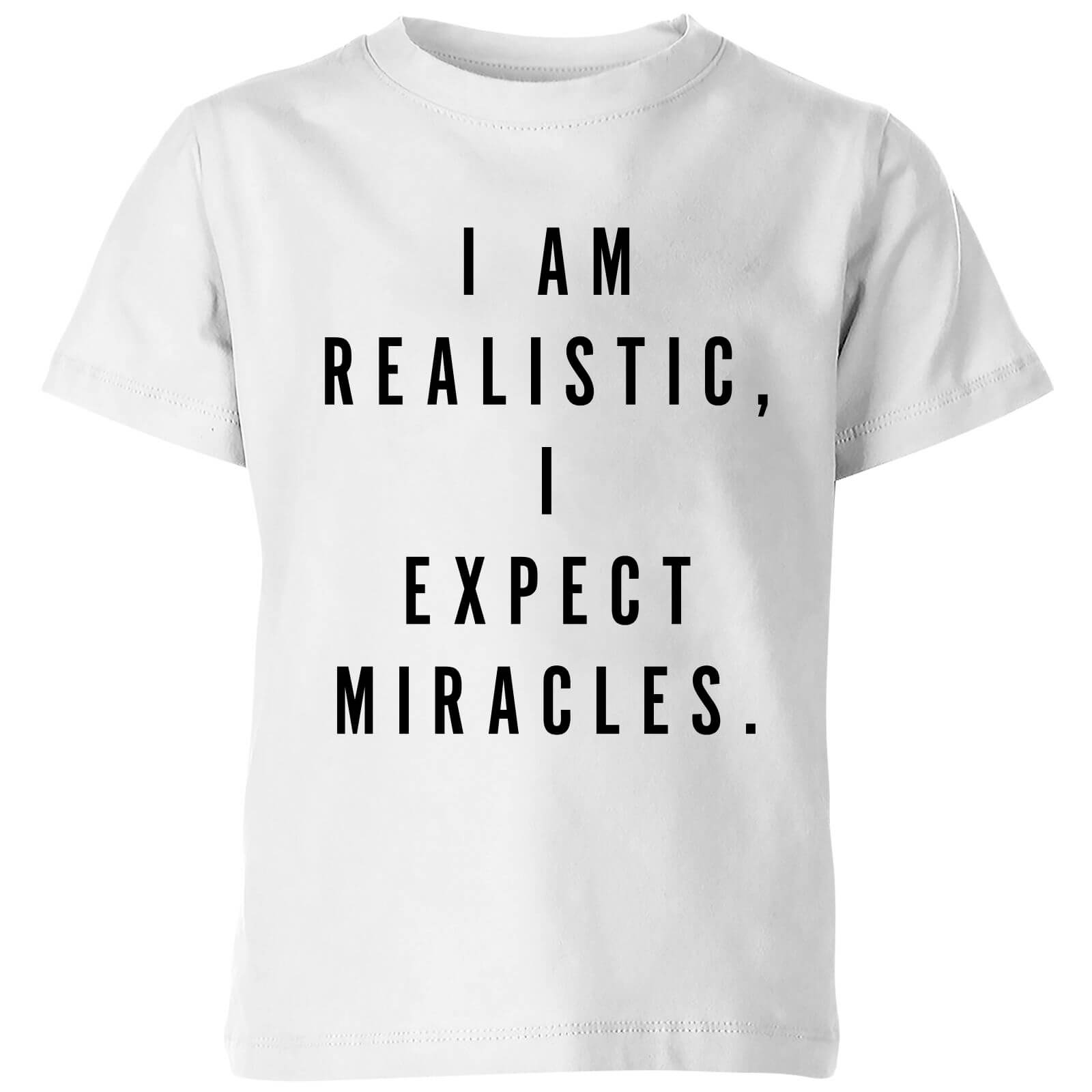 PlanetA444 I Am Realistic, I Expect Miracles Kids' T-Shirt - White - 3-4 Years - White