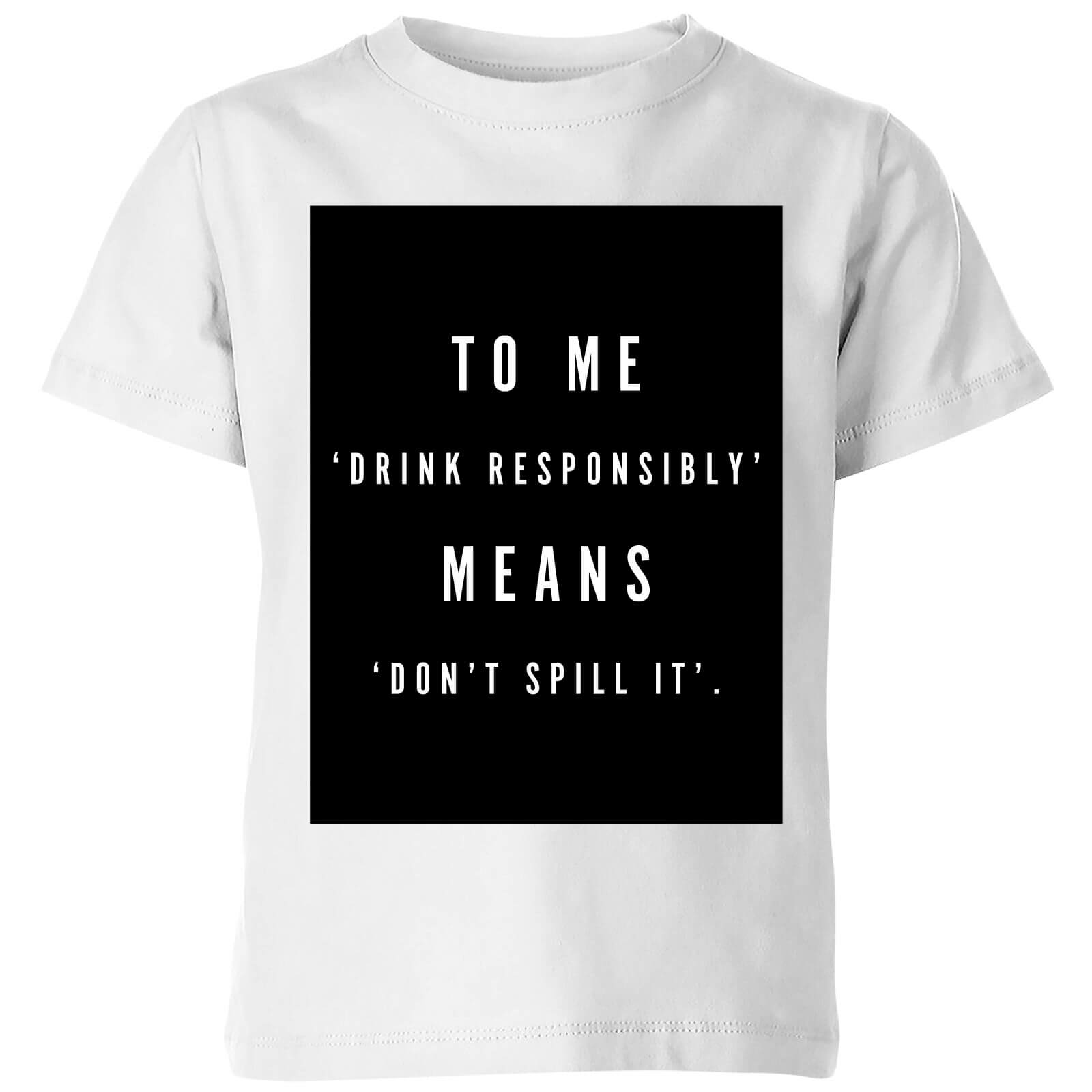 PlanetA444 Drink Responsibly Kids' T-Shirt - White - 3-4 Years - White