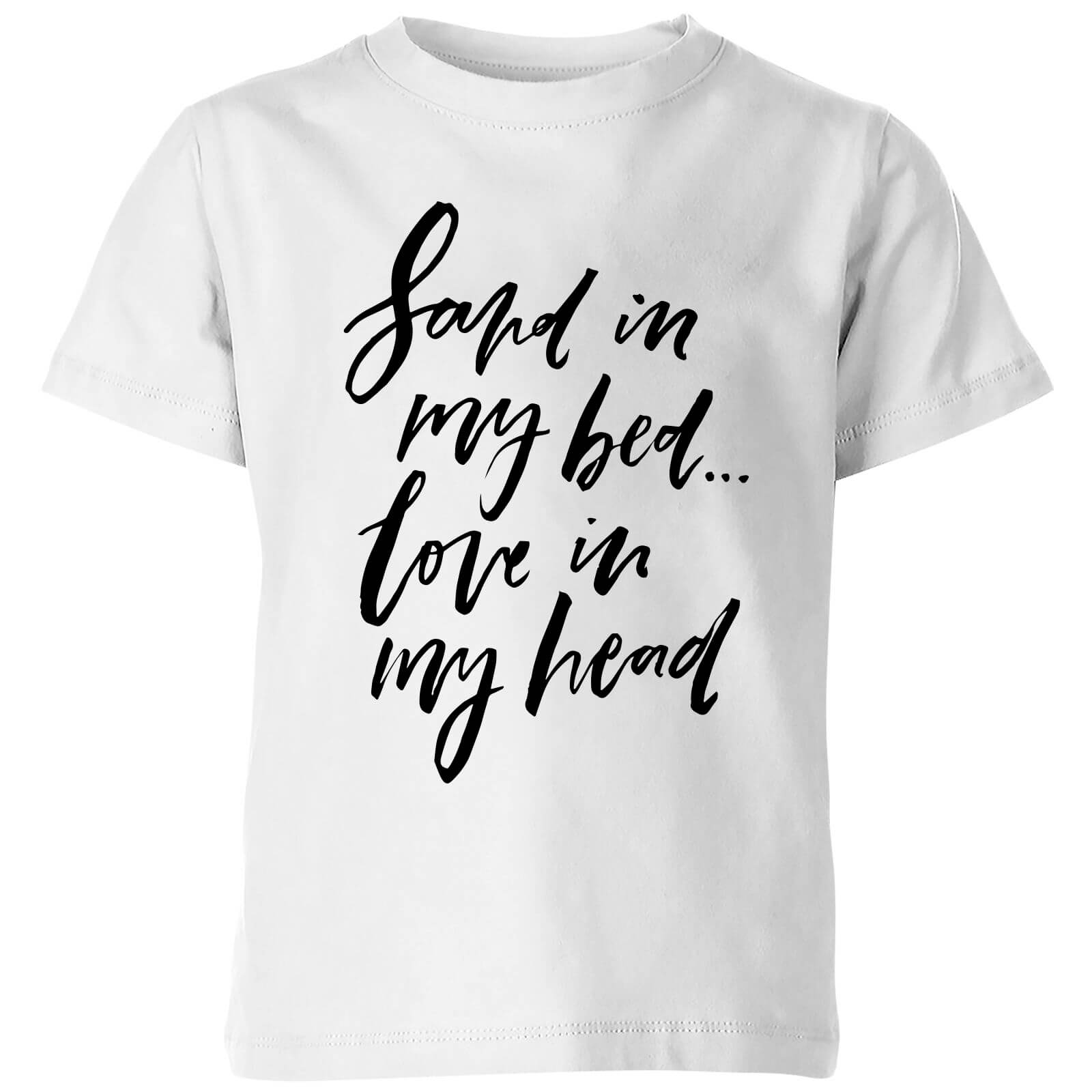 PlanetA444 Sand In My Bed, Love In My Head Kids' T-Shirt - White - 3-4 Years - White