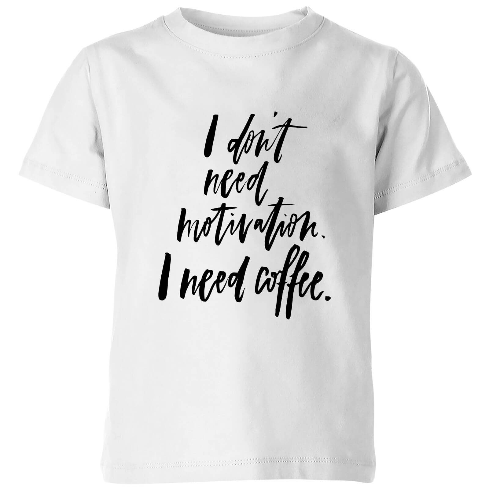 PlanetA444 I Don't Need Motivation Kids' T-Shirt - White - 3-4 Years - White