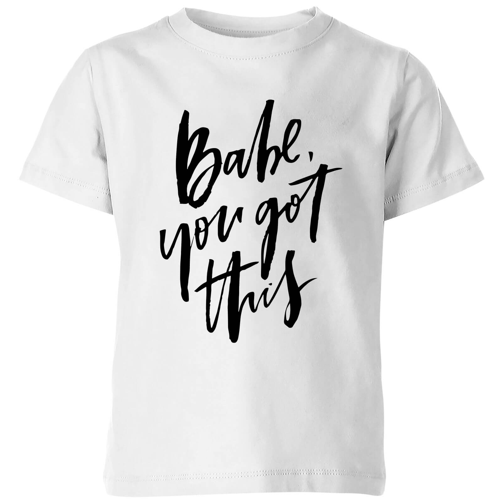 PlanetA444 Babe, You Got This Kids' T-Shirt - White - 3-4 Years - White