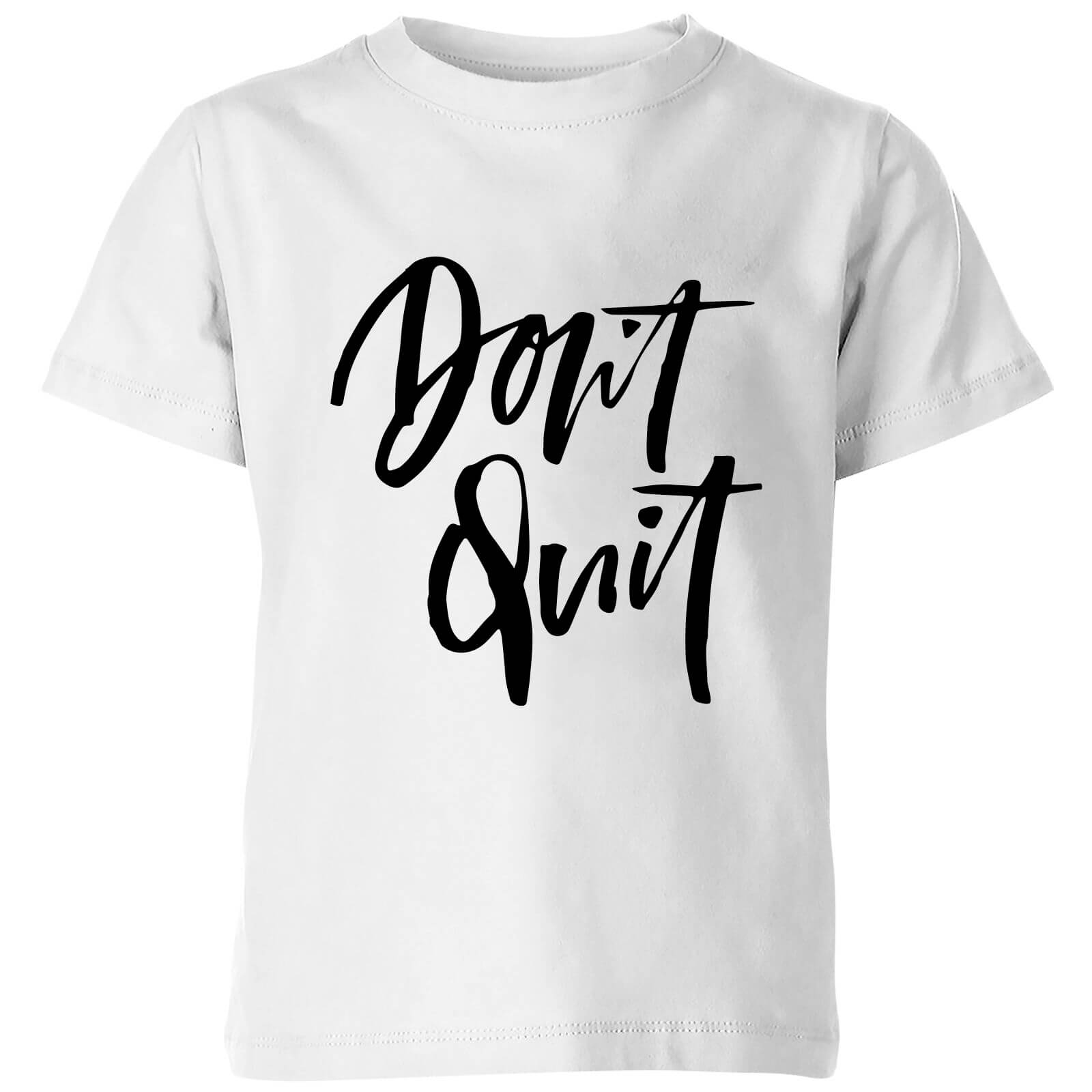 PlanetA444 Don't Quit Kids' T-Shirt - White - 3-4 Years - White
