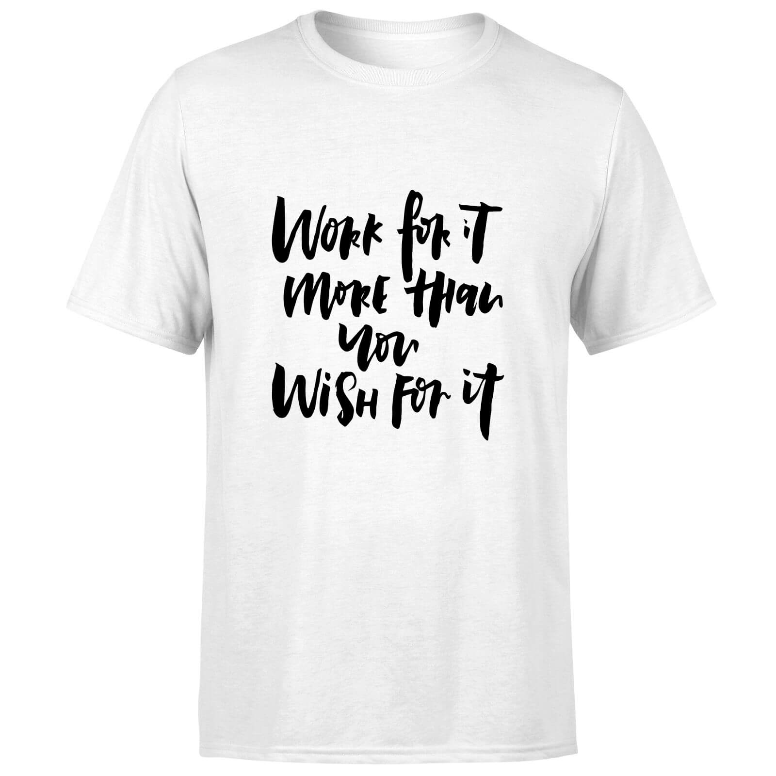PlanetA444 Work for It More Than You Wish for It Men's T-Shirt - White - S - White