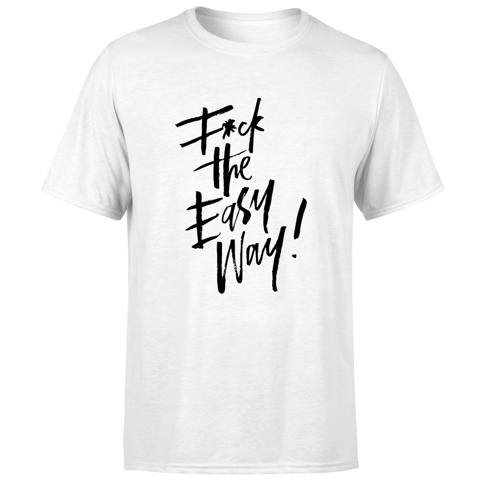 PlanetA444 F*ck The Easy Way Men's T-Shirt - White - XL - White