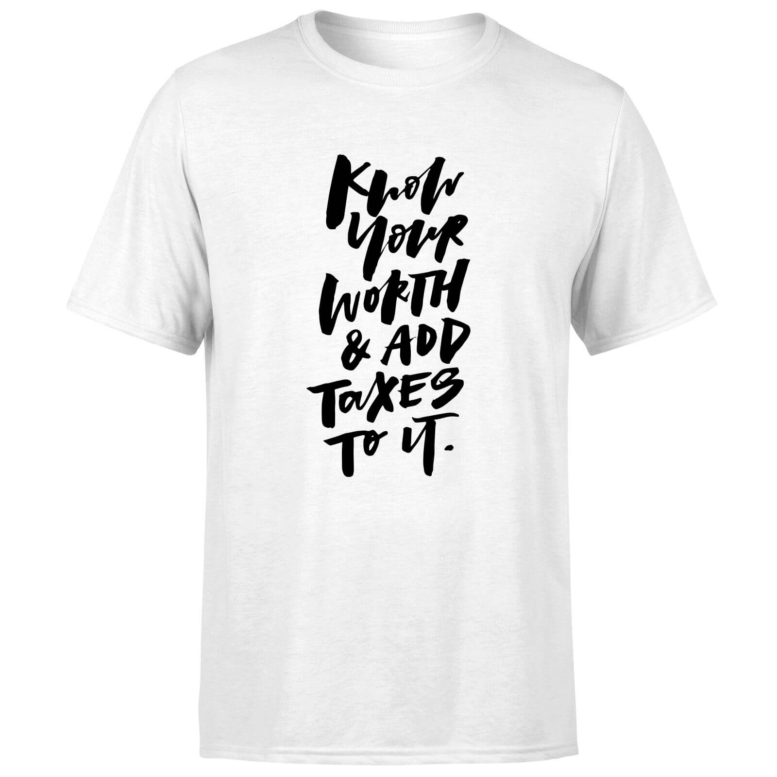 PlanetA444 Know Your Worth and Add Taxes To It Men's T-Shirt - White - S - White