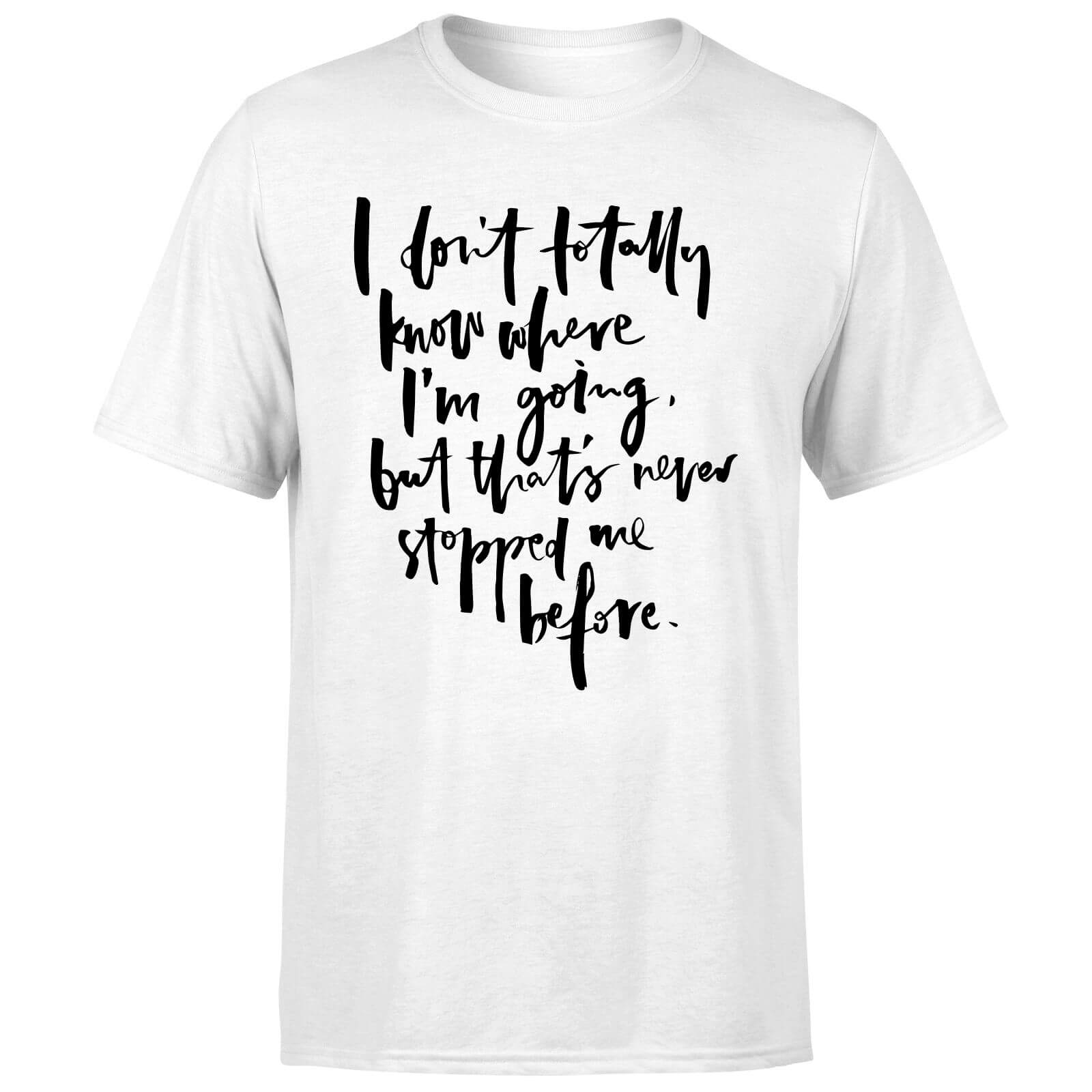 PlanetA444 I Don't Totally Know Where I'm Going Men's T-Shirt - White - S - White