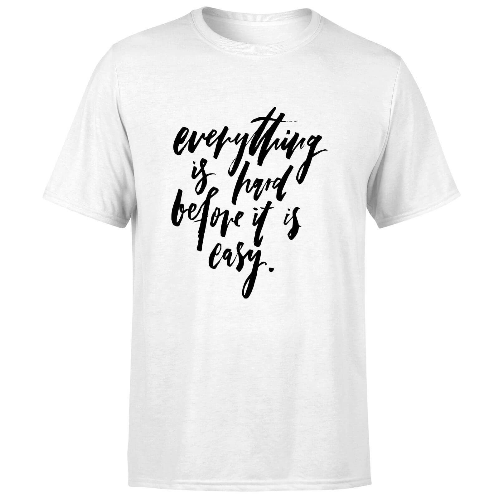 PlanetA444 Everything Is Hard Before It Gets Easy Men's T-Shirt - White - S - White