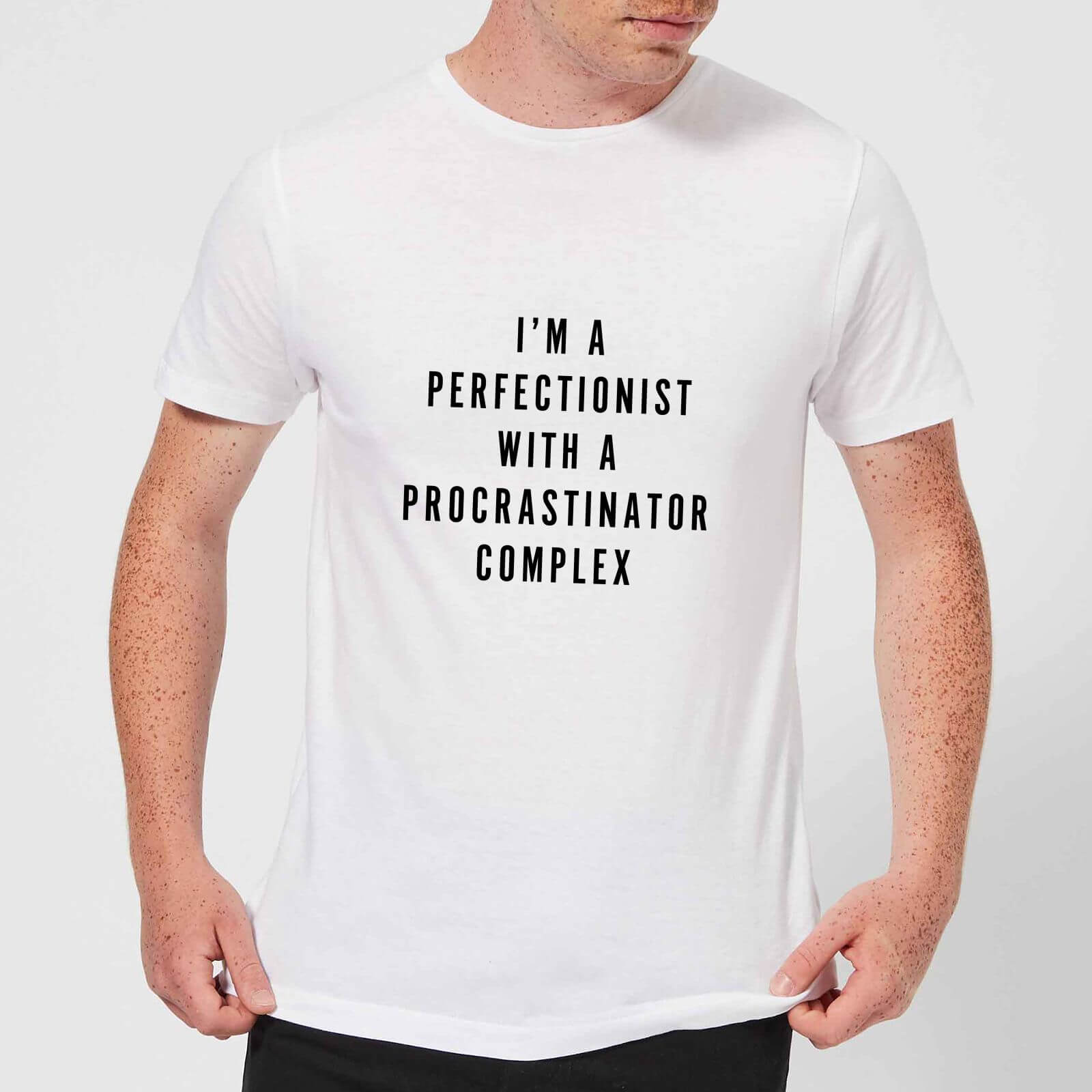 PlanetA444 I'm A Perfectionist with A Procrastinator Complex Men's T-Shirt - White - S - White