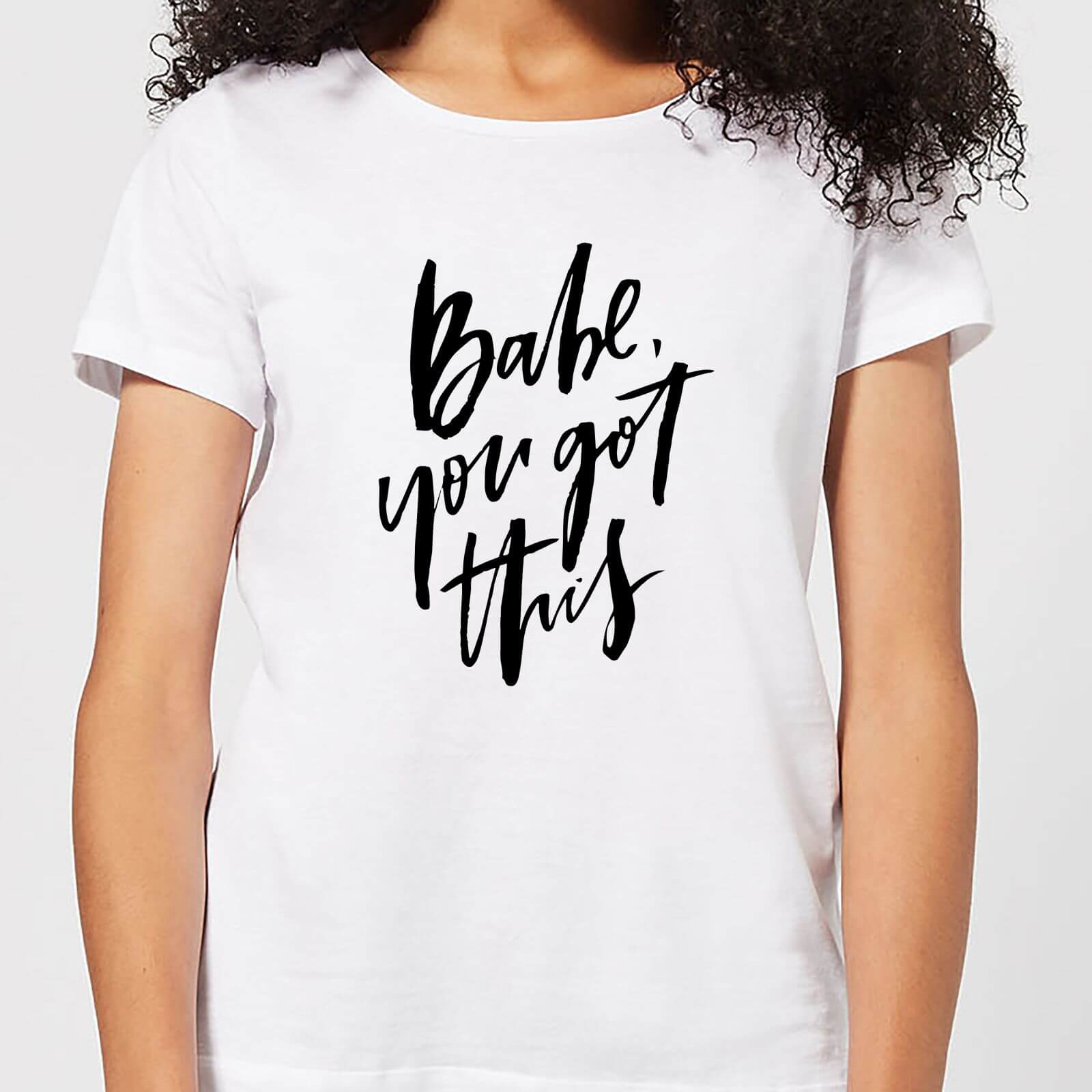 Babe, You Got This Women's T-Shirt - White - S - White