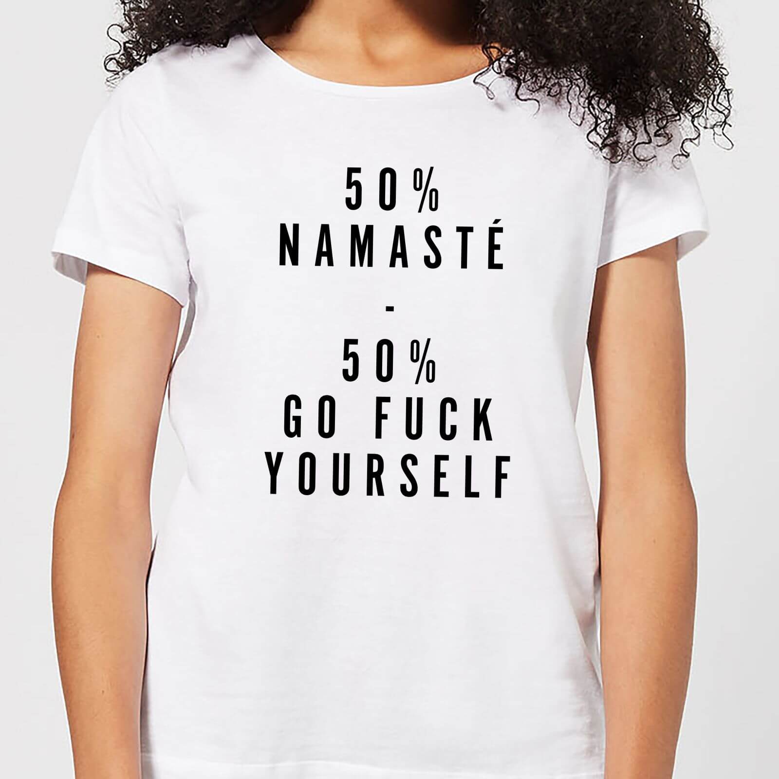 50% Namaste, 50% Go Fuck Yourself Women's T-Shirt - White - S