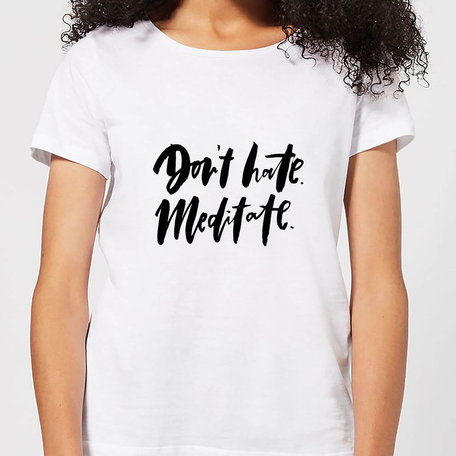 Don't Hate, Meditate Women's T-Shirt - White - S - White