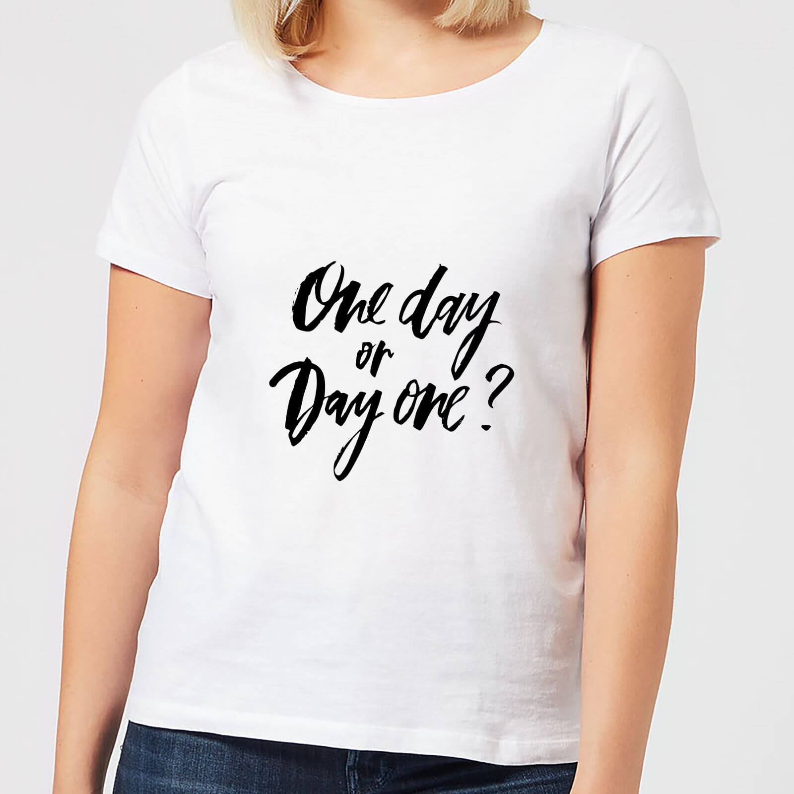 One Day or Day One? Women's T-Shirt - White - S - White